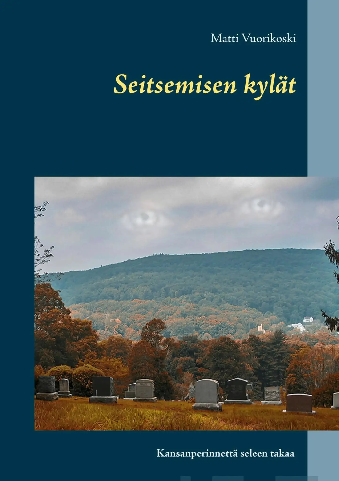 Vuorikoski, Seitsemisen kylät - Kansanperinnettä seleen takaa
