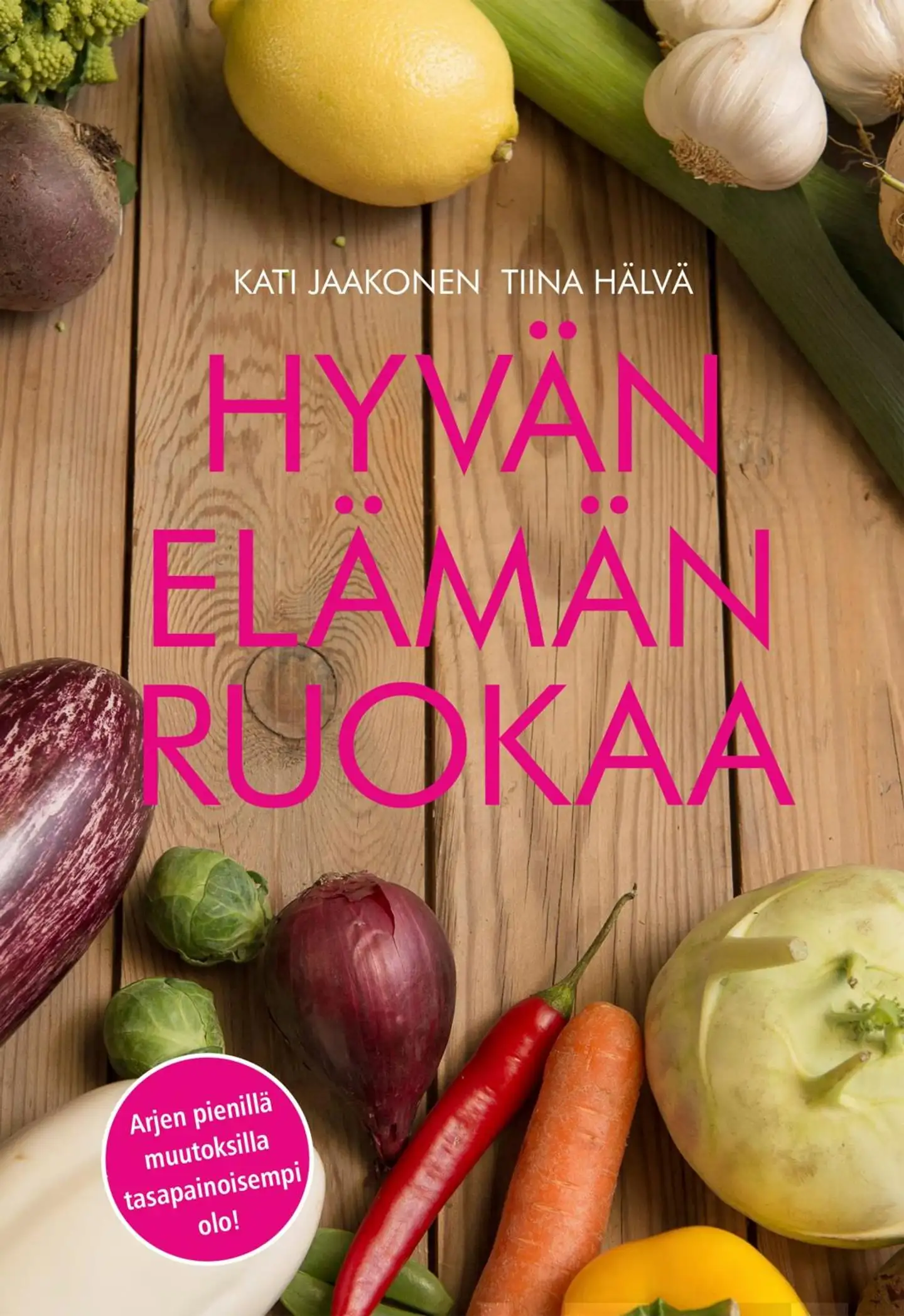 Jaakonen, Hyvän elämän ruokaa