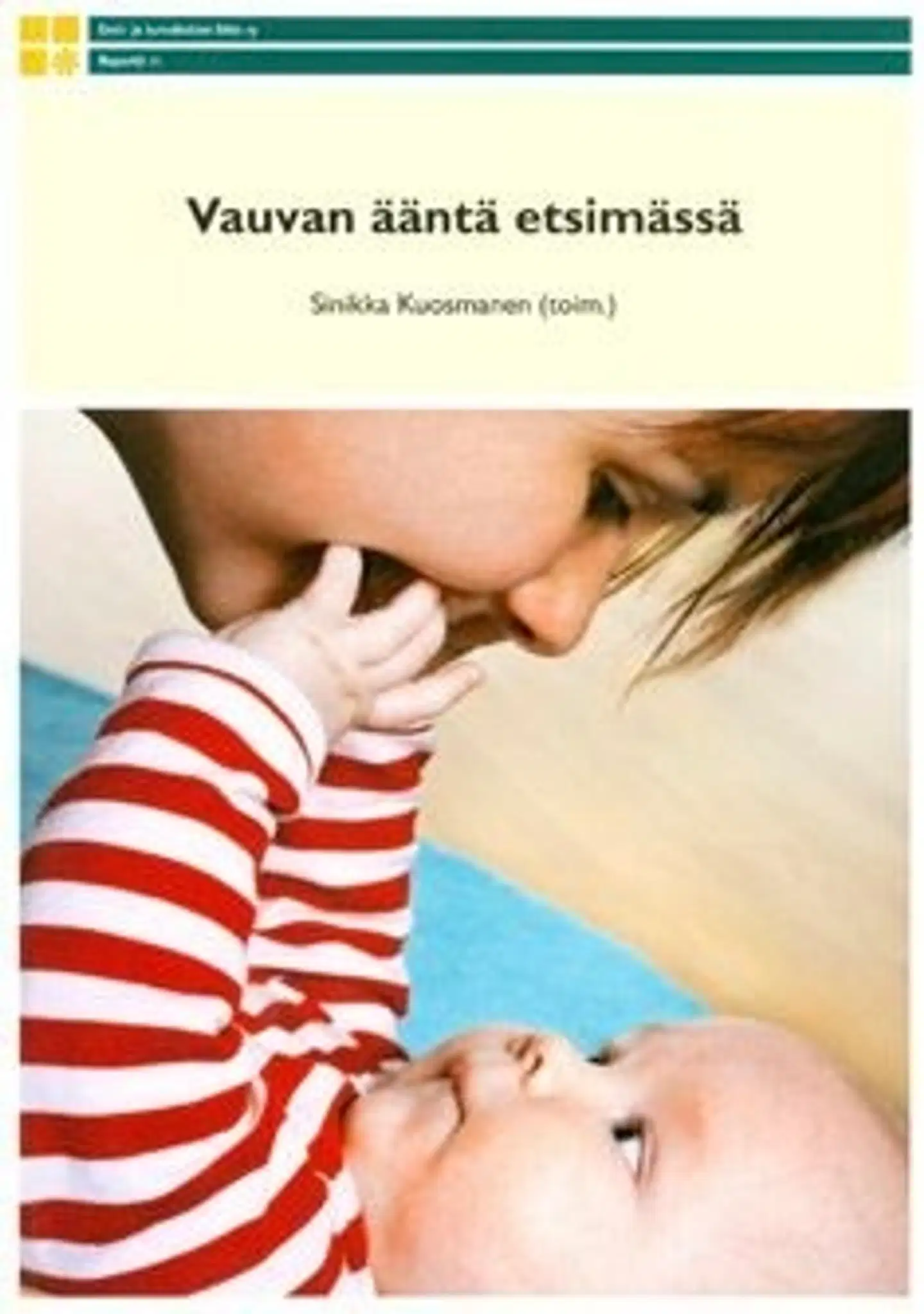 Vauvan ääntä etsimässä