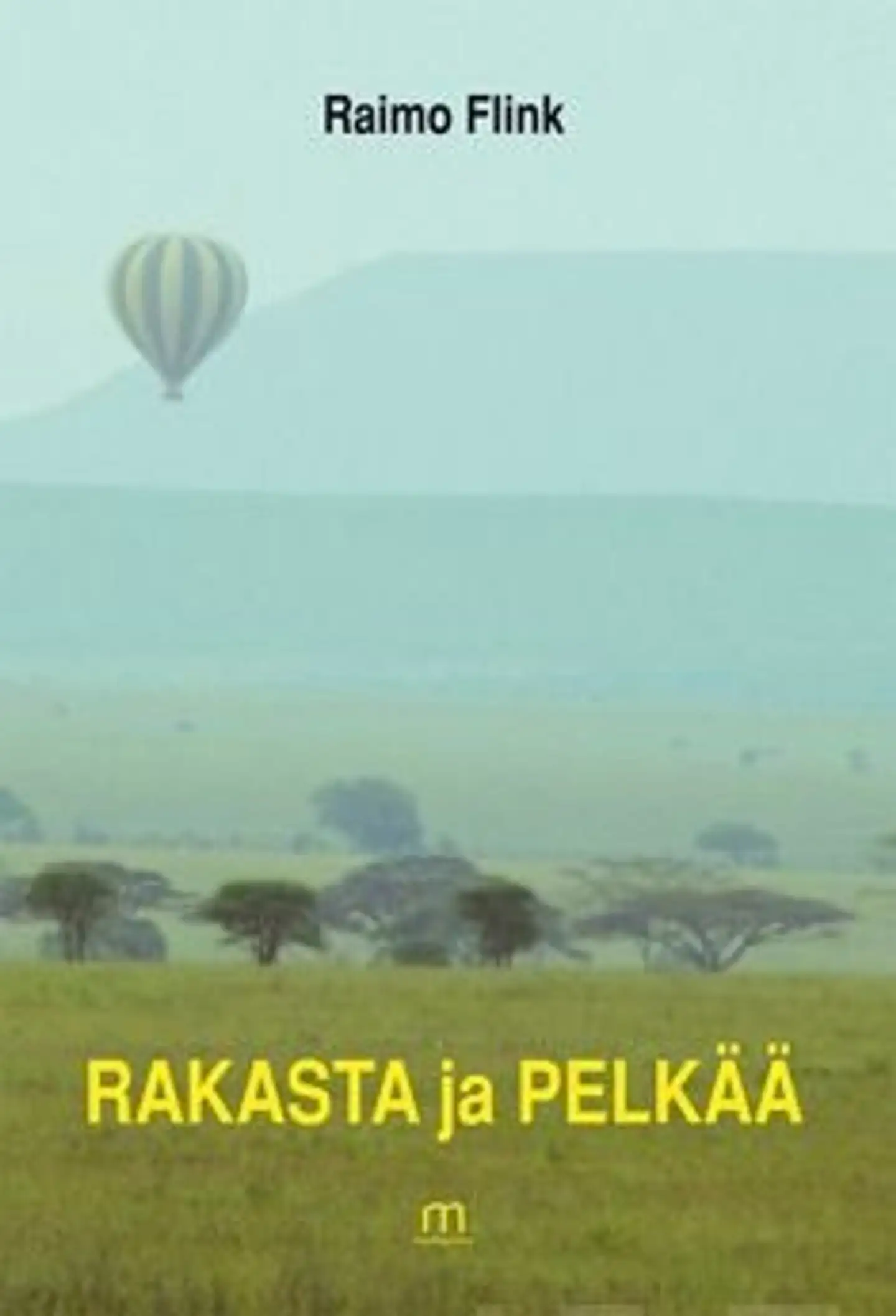 Flink, Rakasta ja pelkää - romaani