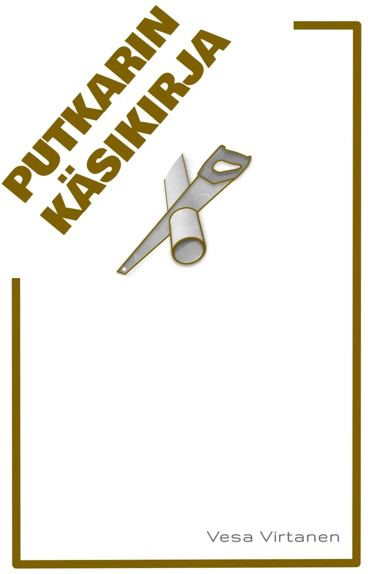 Virtanen, Putkarin käsikirja