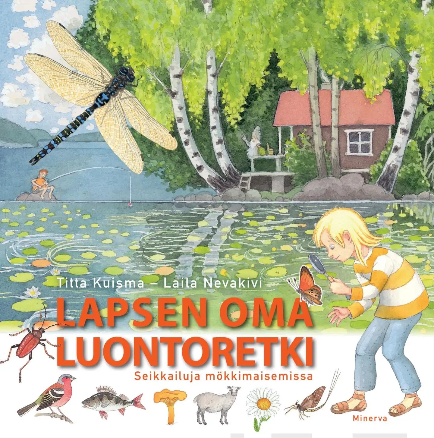 Kuisma, Lapsen oma luontoretki - seikkailuja mökkimaisemissa