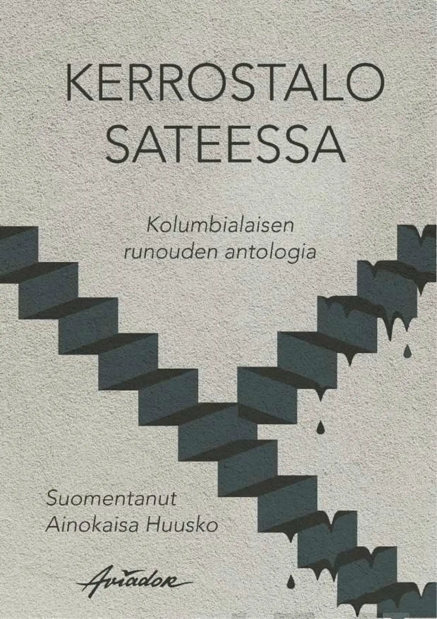 Kerrostalo sateessa - Kolumbialaisen runouden antologia