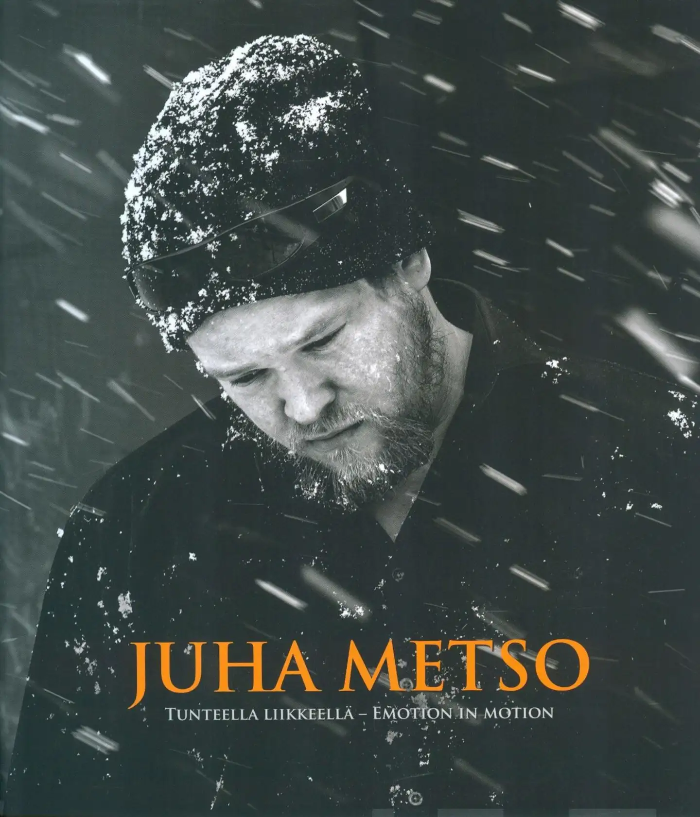 Raatikainen, Juha Metso - Tunteella liikkeellä - Emotion in motion