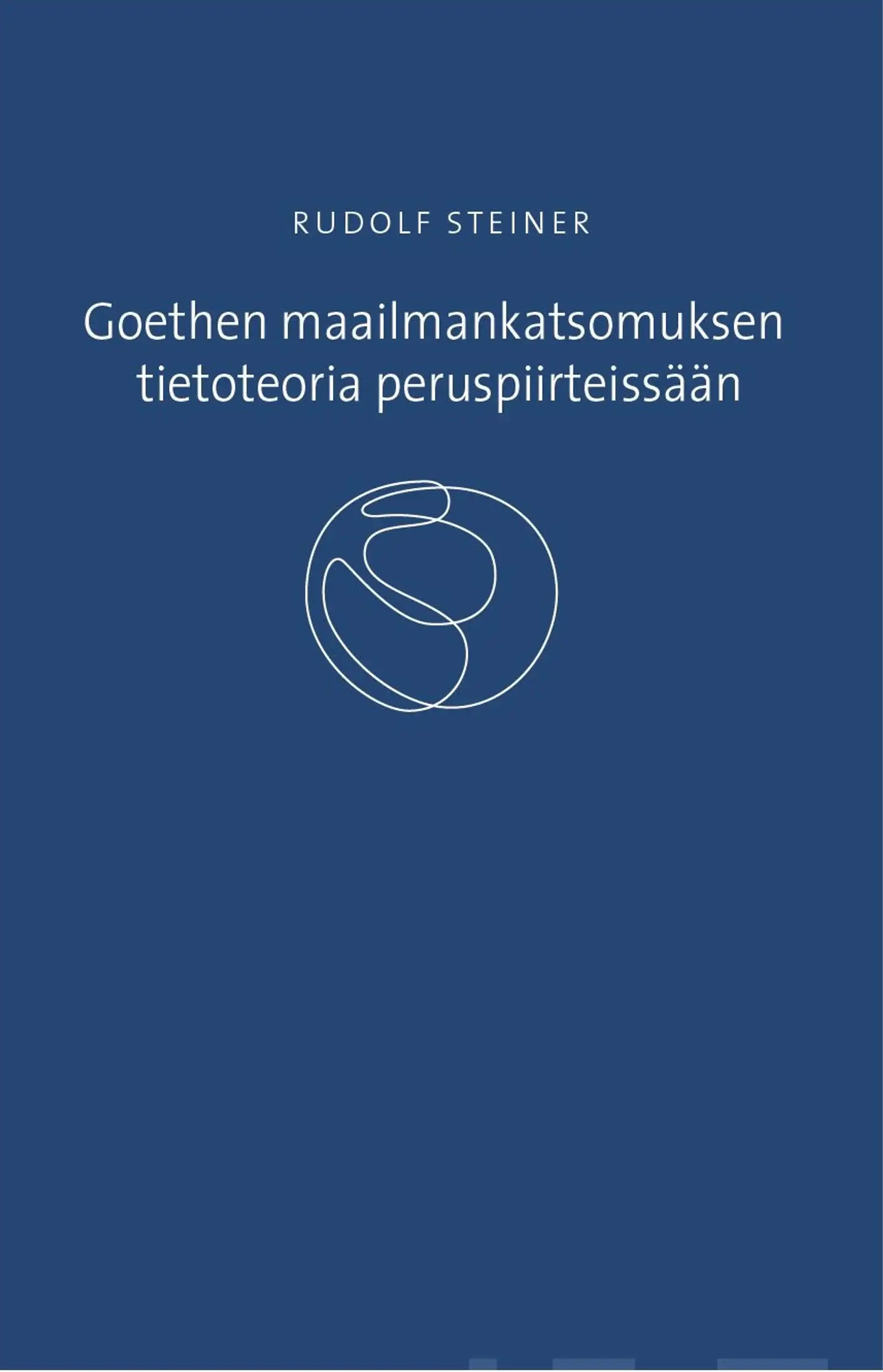 Steiner, Goethen maailmankatsomuksen tietoteoria peruspiirteissään - Schiller erityisesti huomioituna