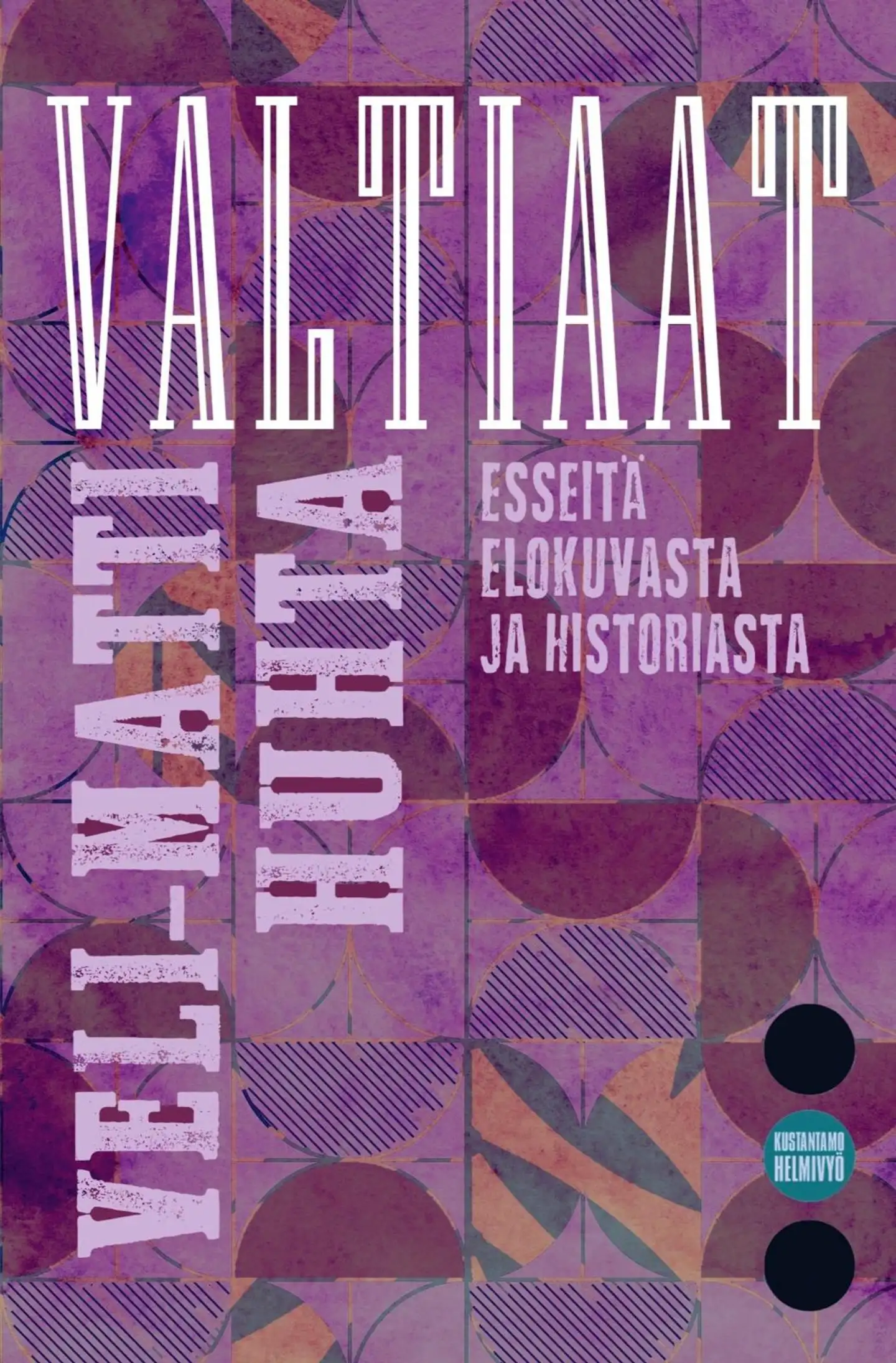 Huhta, Valtiaat - Esseitä elokuvasta ja historiasta