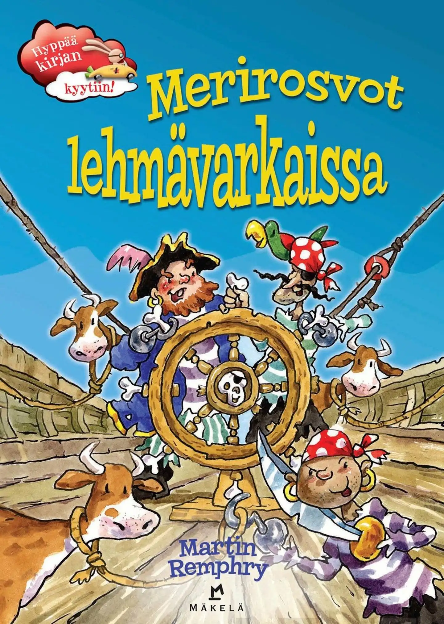 Remphry, Merirosvot lehmävarkaissa