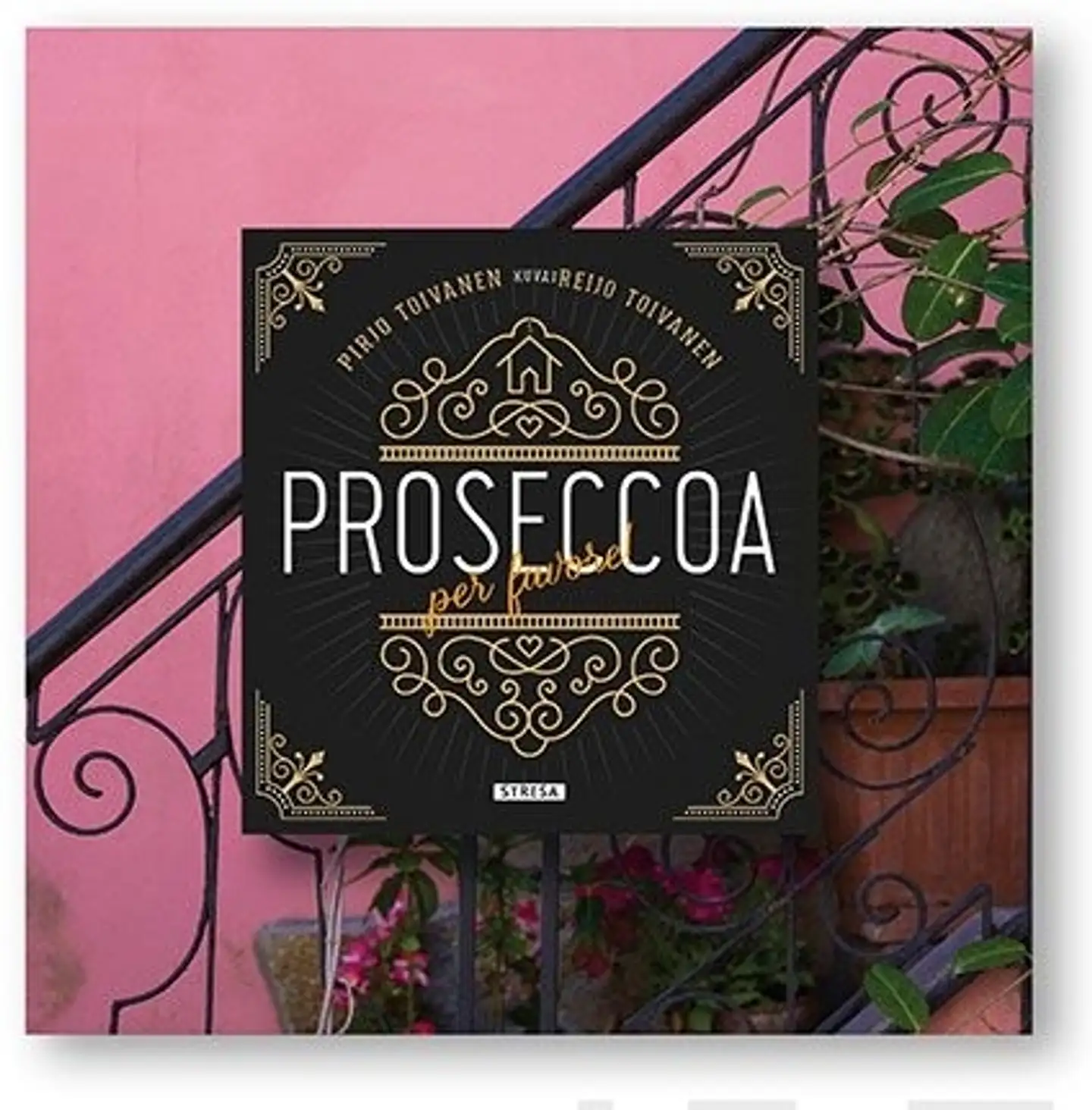 Toivanen, Proseccoa per favore!
