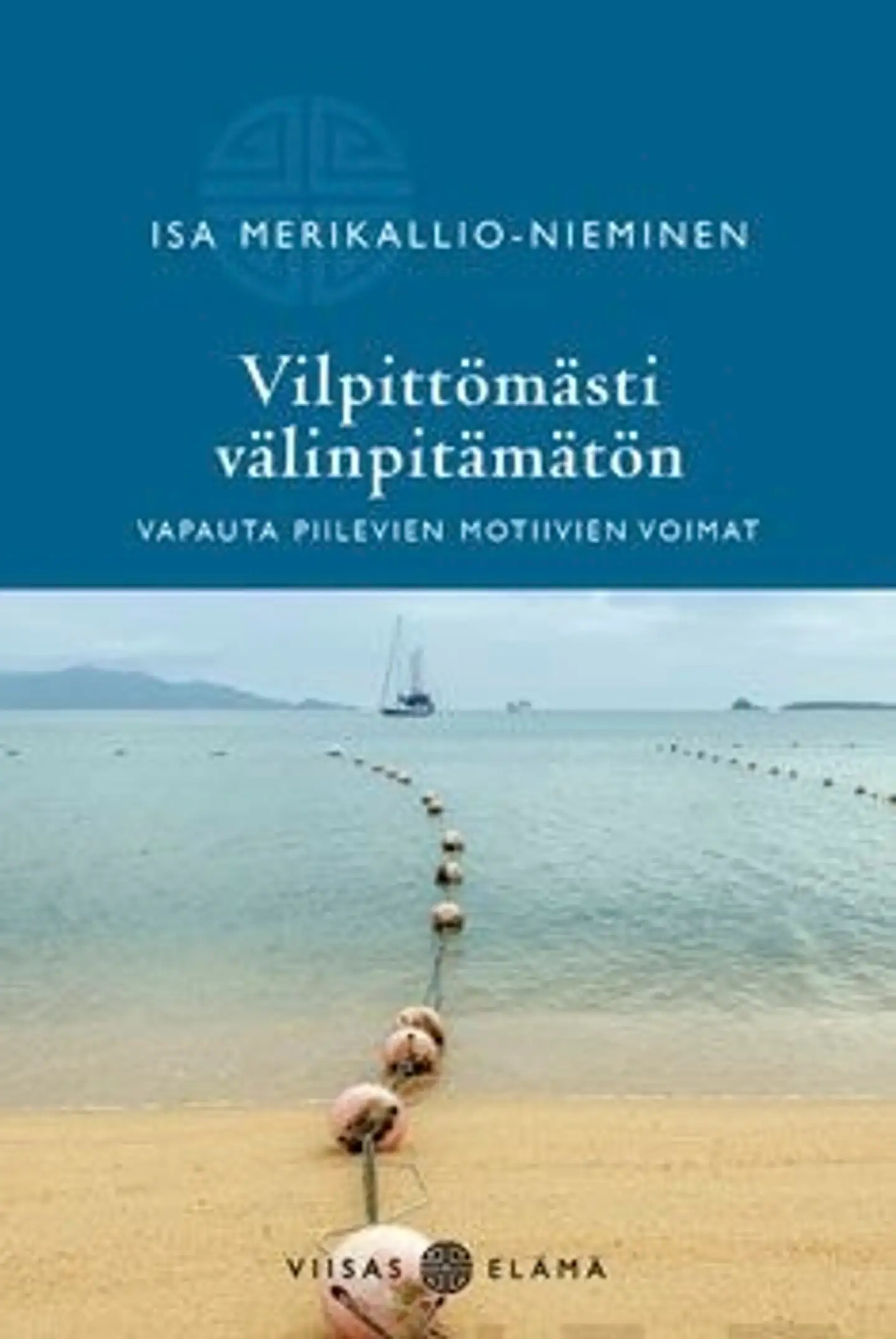 Merikallio-Nieminen, Vilpittömästi välinpitämätön - vapauta piilevien motiivien voimat