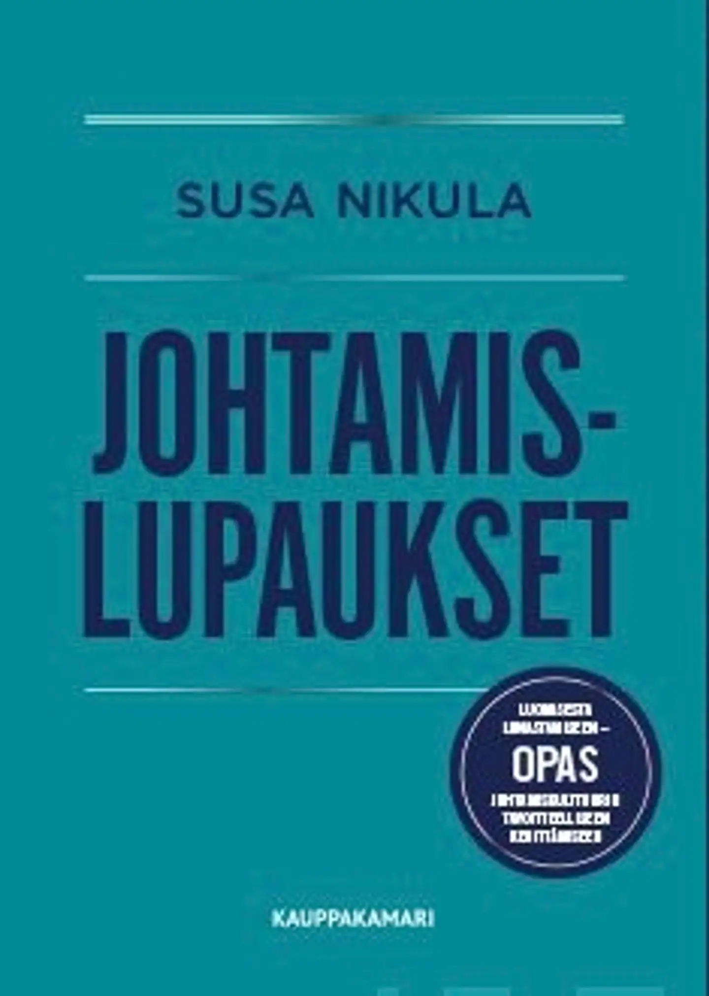 Nikula, Johtamislupaukset - Luomisesta lunastamiseen - opas johtamiskulttuurin tavoitteelliseen kehittämiseen