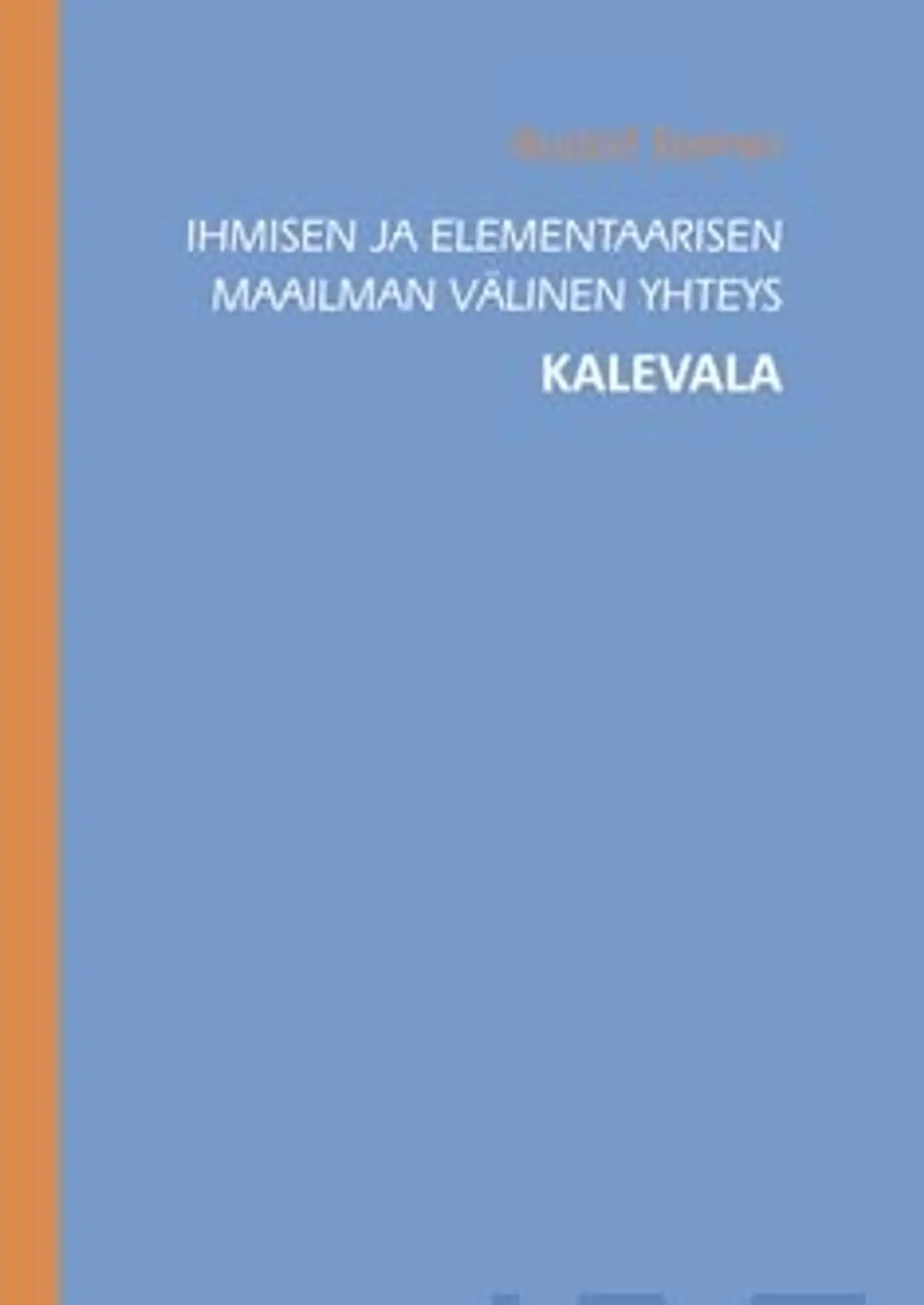 Steiner, Ihmisen ja elementaarisen maailman välinen yhteys - Kalevala