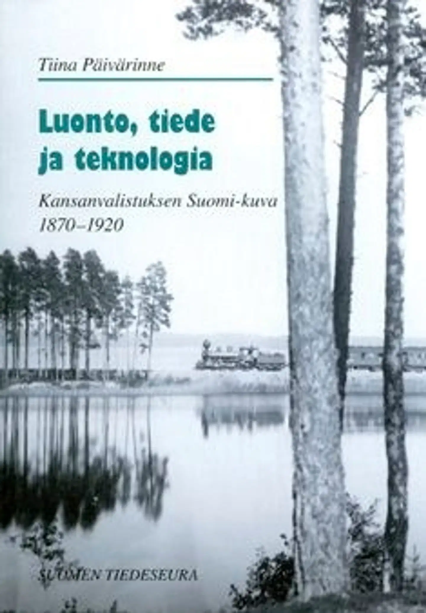 Päivärinne, Luonto, tiede ja teknologia - Kansanvalistuksen Suomi-kuva 1870-1920