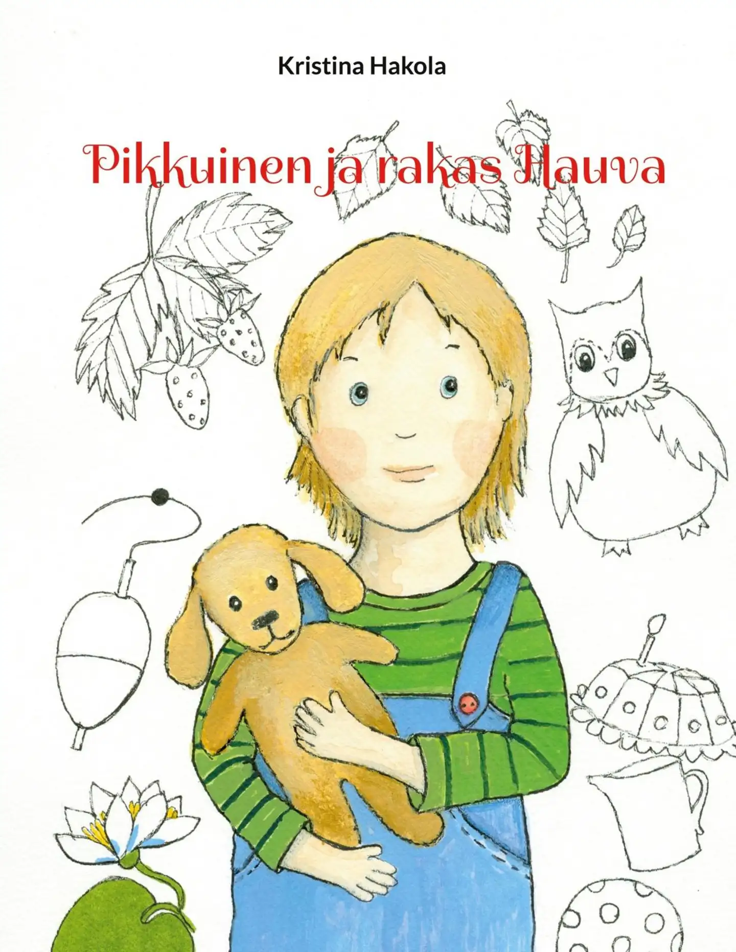 Hakola, Pikkuinen ja rakas Hauva