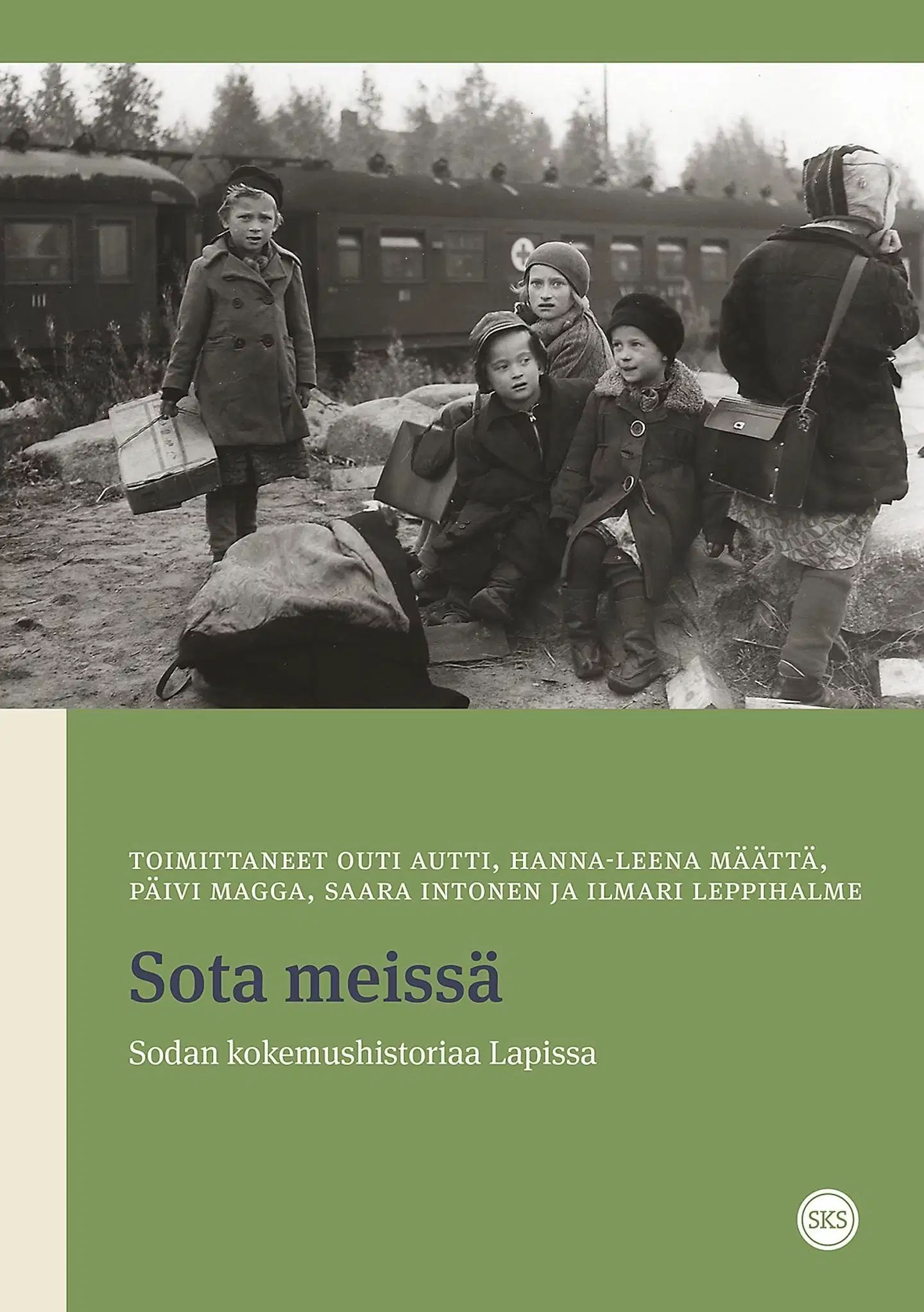 Sota meissä - Sodan kokemushistoriaa Lapissa