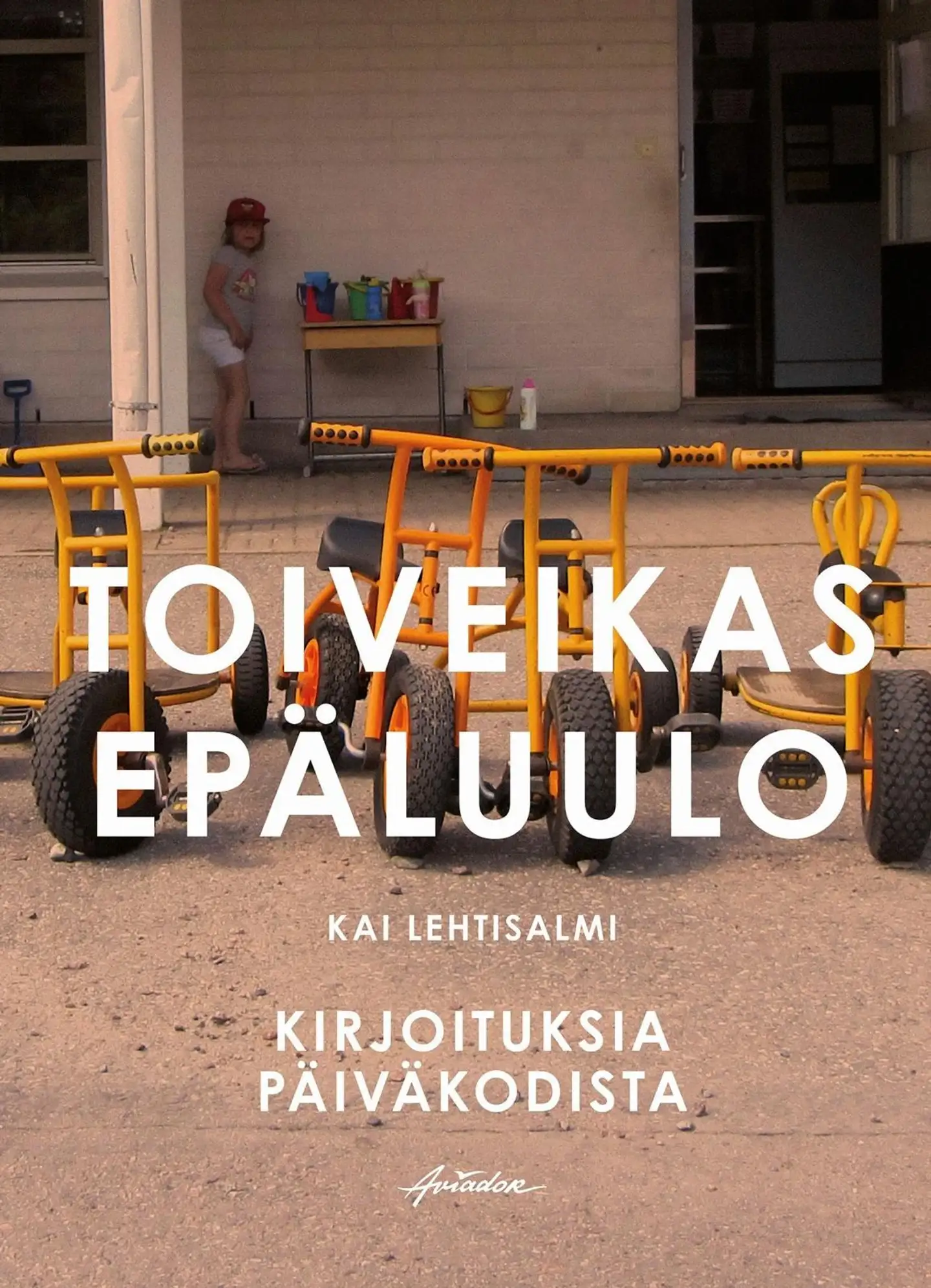 Lehtisalmi, Toiveikas epäluulo - Kirjoituksia päiväkodista