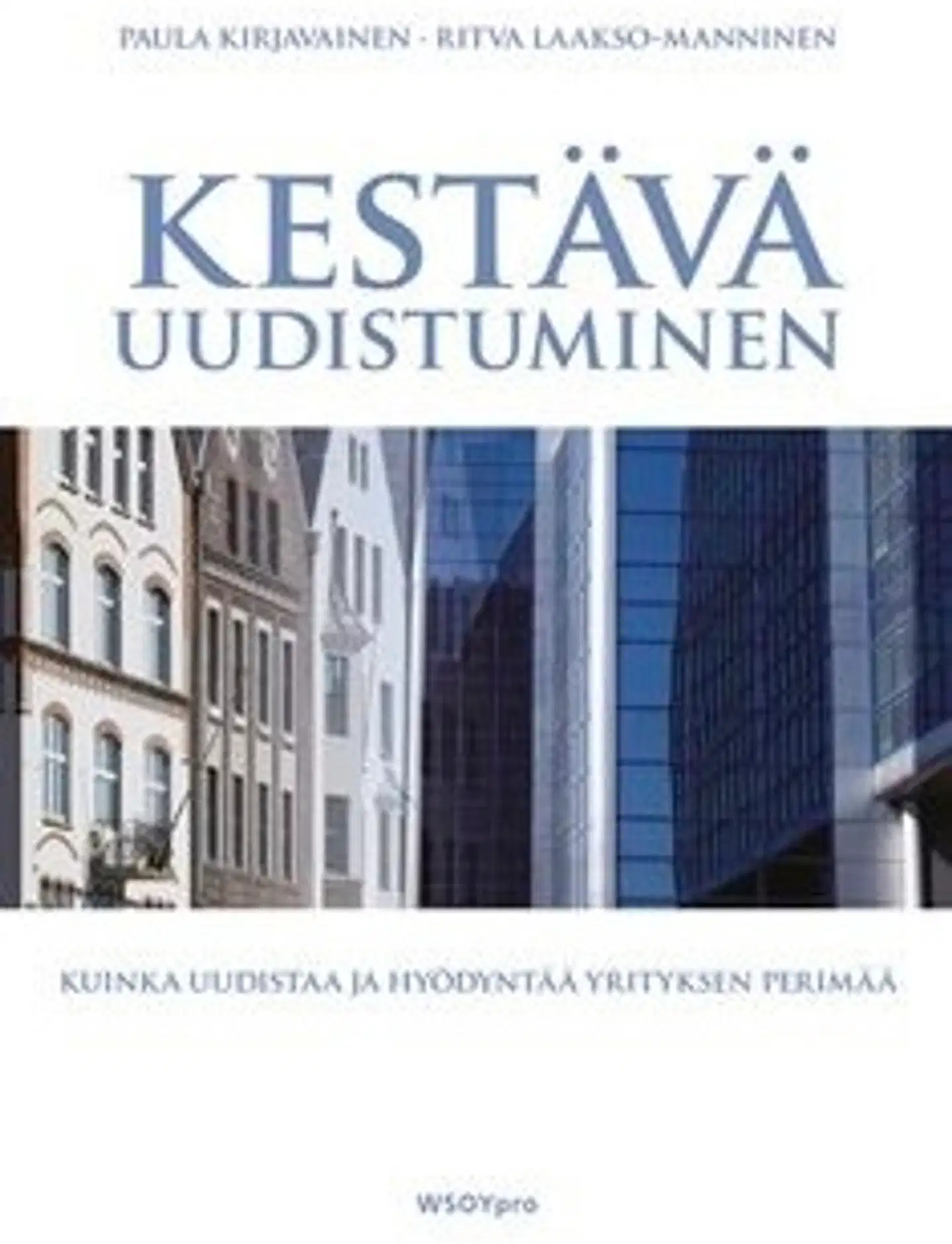 Kirjavainen, Kestävä uudistuminen - kuinka uudistaa ja hyödyntää yrityksen perimää