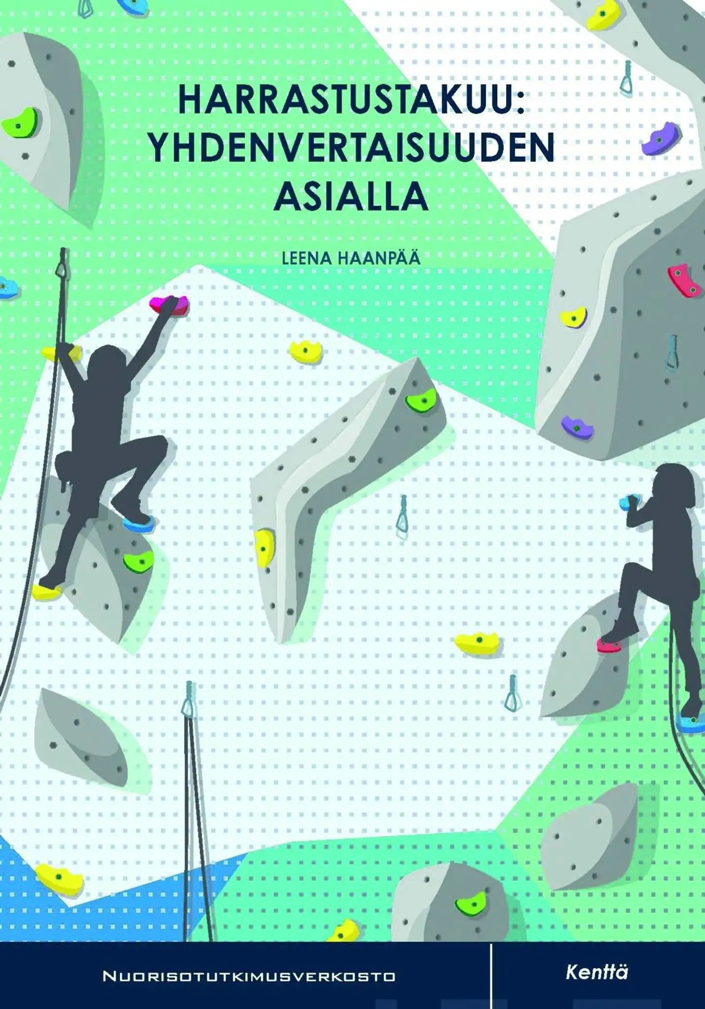 Haanpää, Harrastustakuu: yhdenvertaisuuden asialla