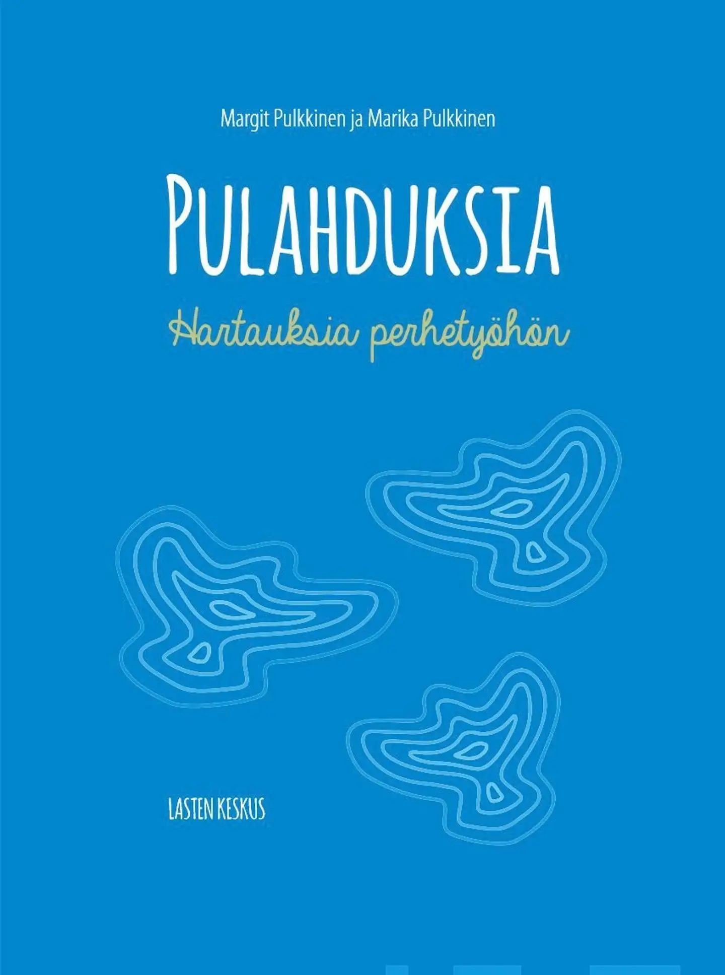 Pulkkinen, Pulahduksia - Hartauksia perhetyöhön