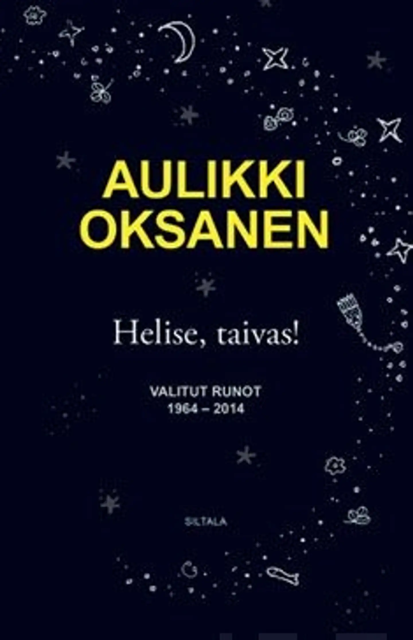 Oksanen, Helise, taivas! - Valitut runot 1964-2024