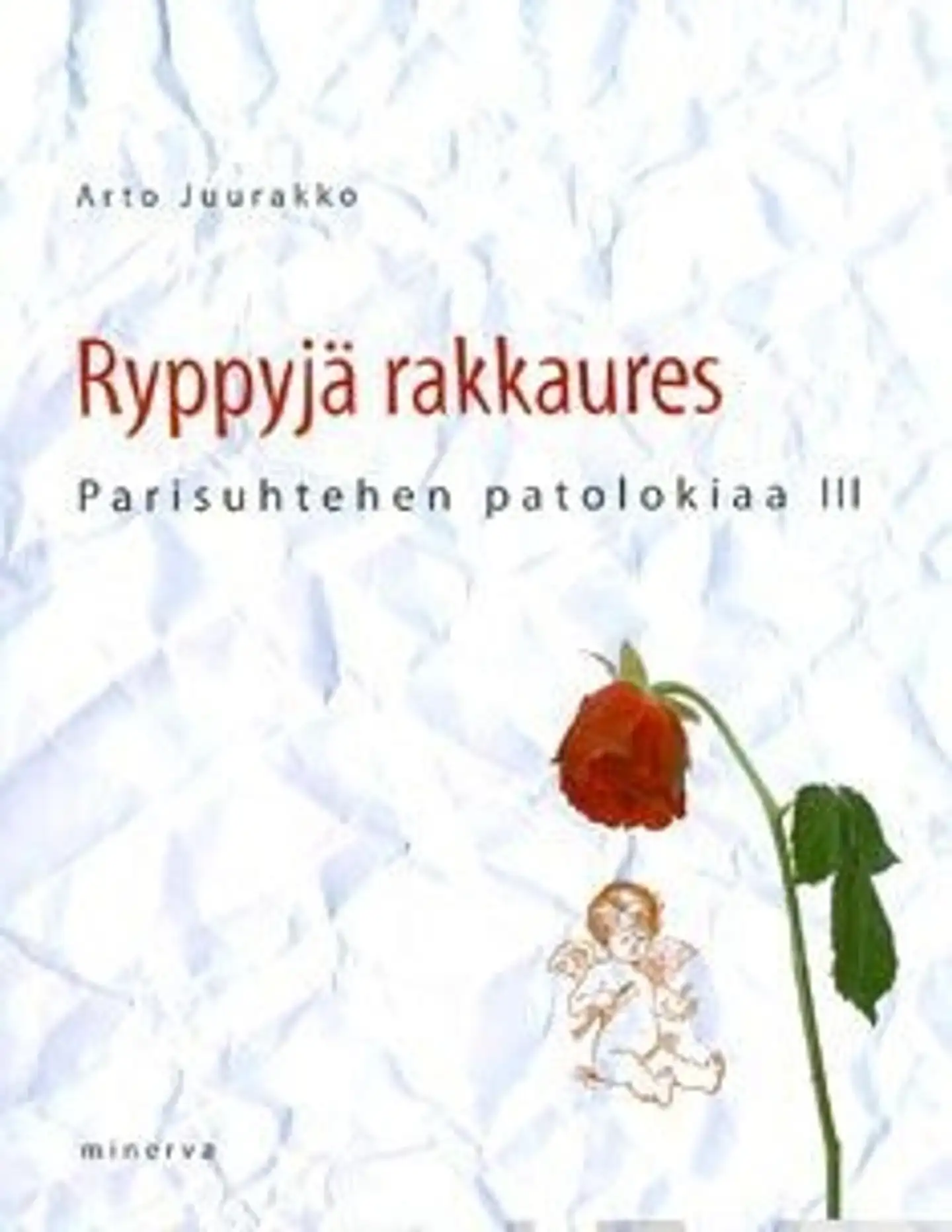 Juurakko, Ryppyjä rakkaures - Parisuhtehen patolokiaa 3