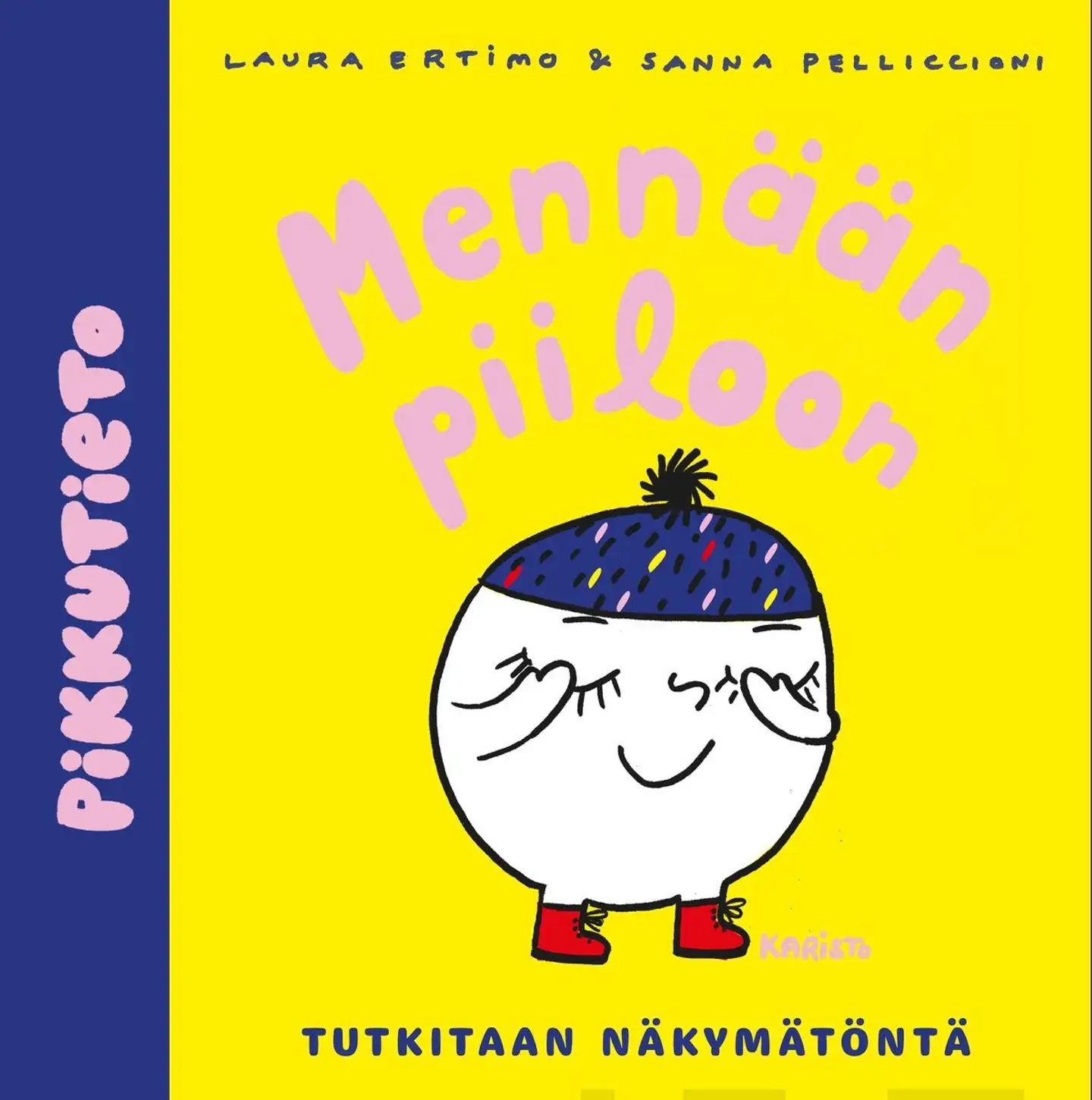 Ertimo, Mennään piiloon - Tutkitaan näkymätöntä