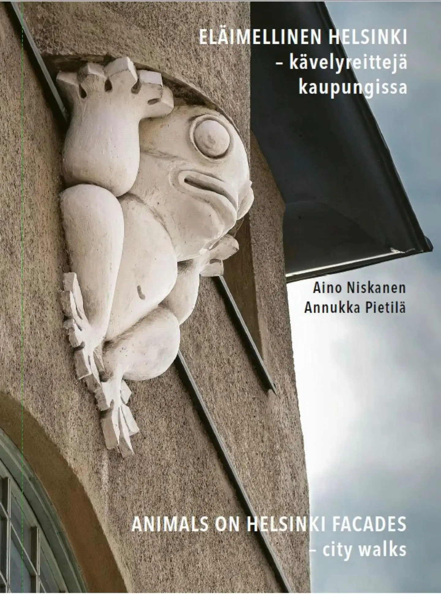 Niskanen, Eläimellinen Helsinki - kävelyreittejä kaupungissa - Animals on Helsinki Facades - city walks