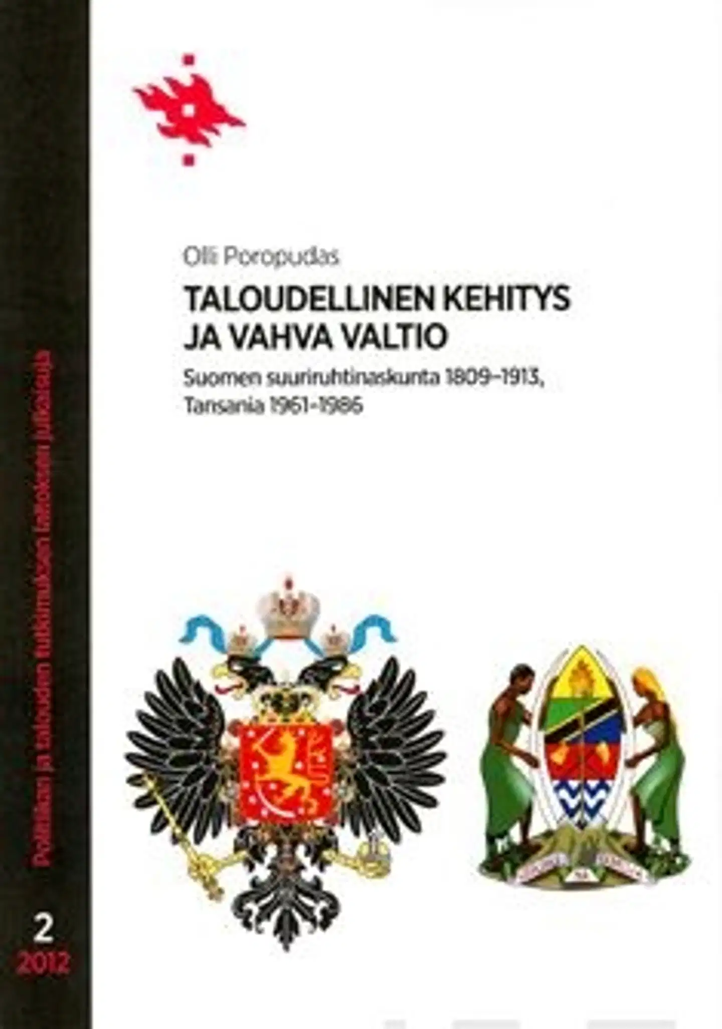 Poropudas, Taloudellinen kehitys ja vahva valtio - Suomen suuriruhtinaskunta 1809-1913, Tansania 1961-1986