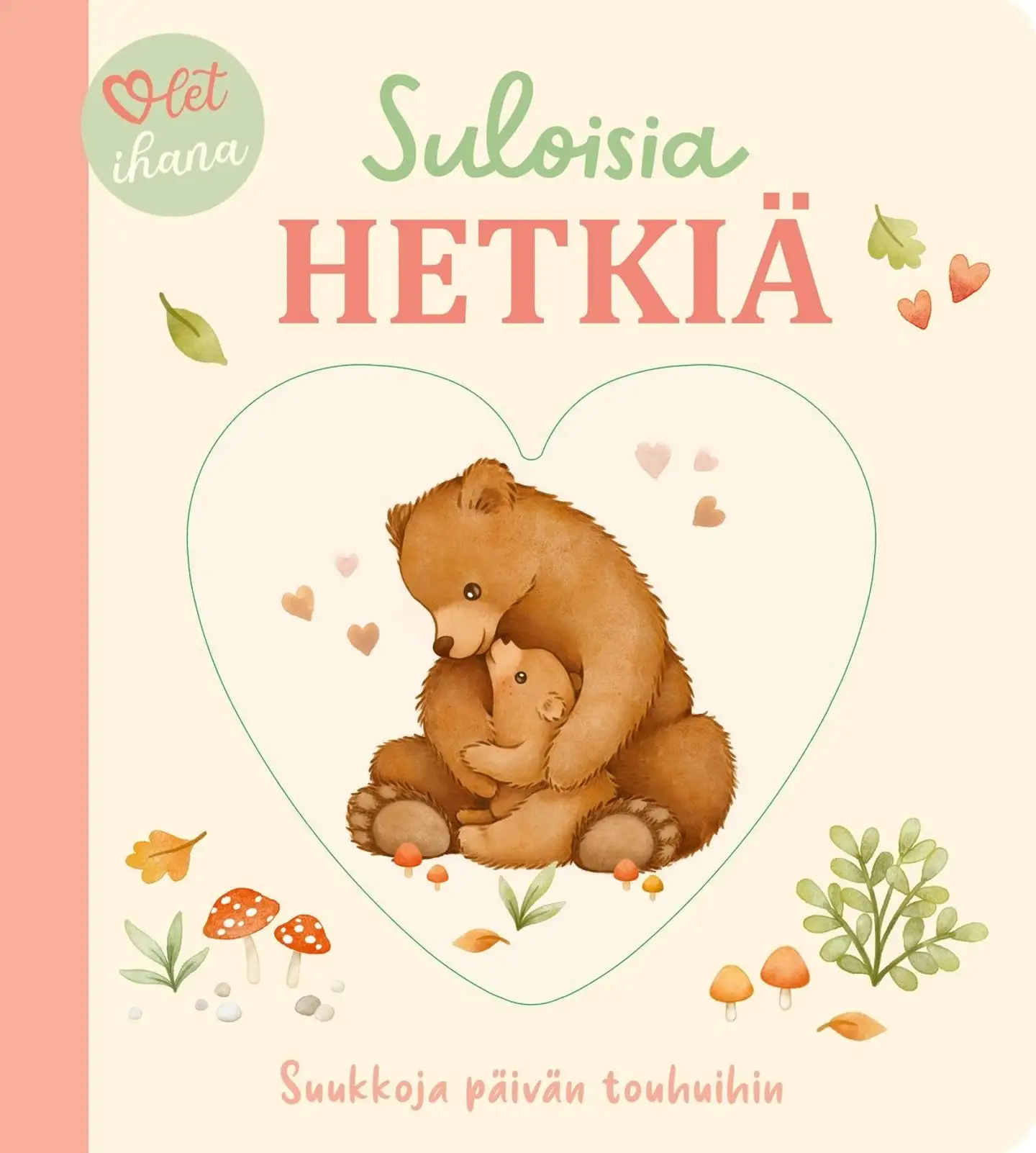 Olet ihana, Suloisia hetkiä