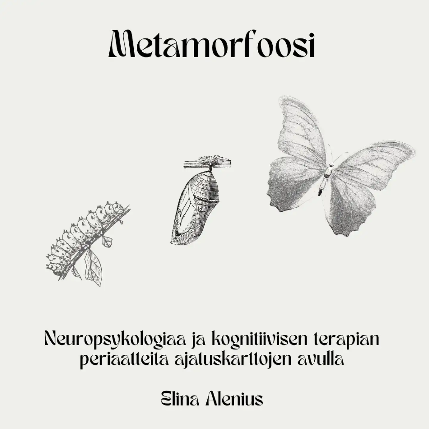 Alenius, Metamorfoosi - Neuropsykologiaa ja kognitiivisen terapian periaatteita ajatuskarttojen avulla
