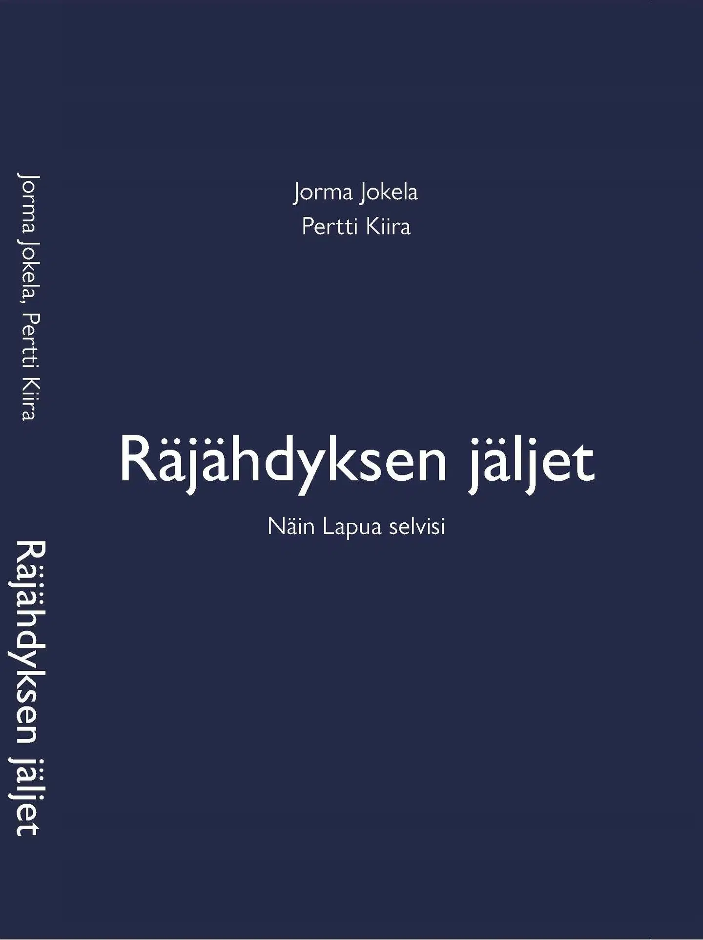 Jokela Jorma, Räjähdyksen jäljet - Näin Lapua selvisi