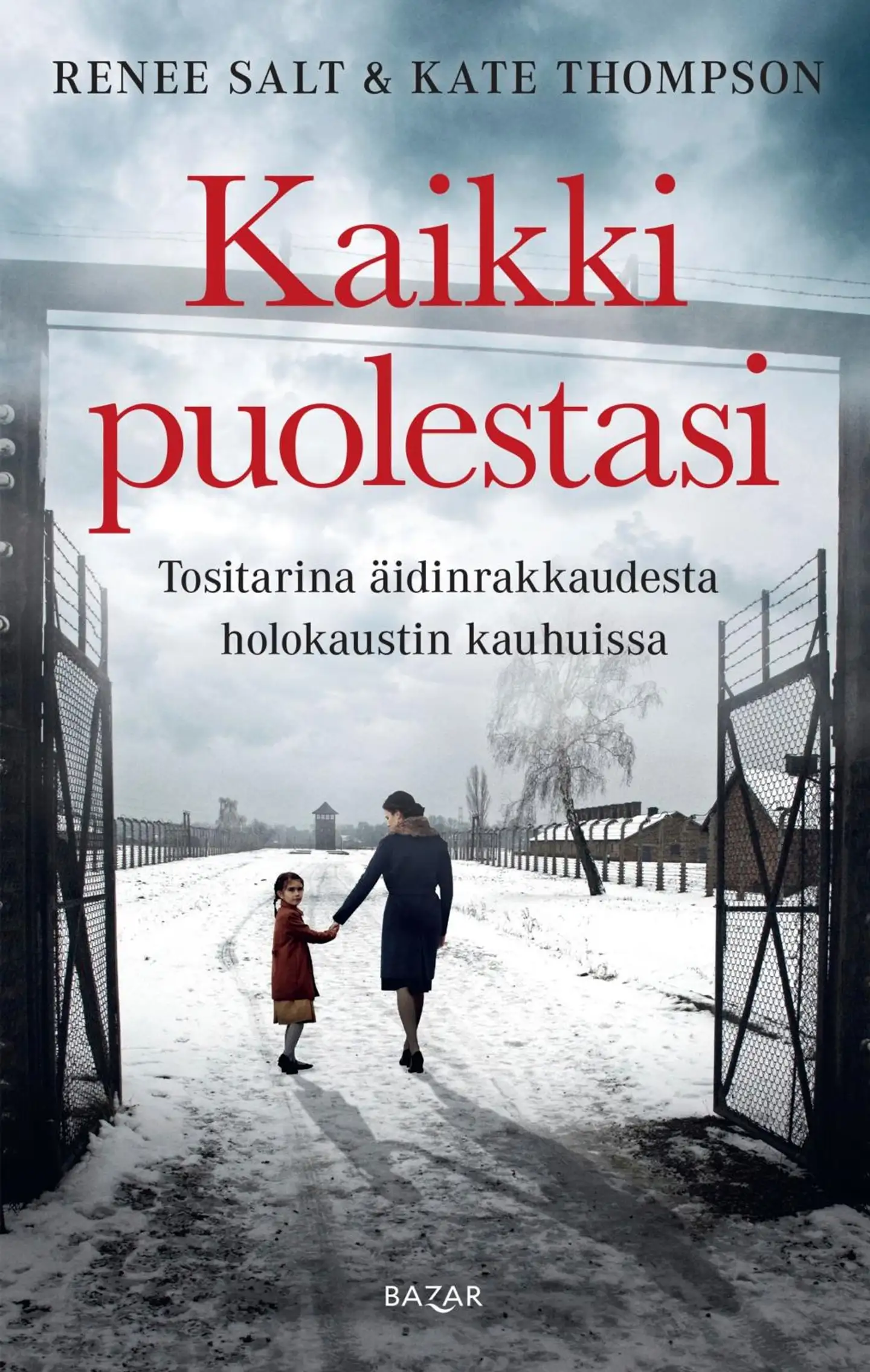 Thompson, Kaikki puolestasi - Tositarina äidinrakkaudesta holokaustin kauhuissa