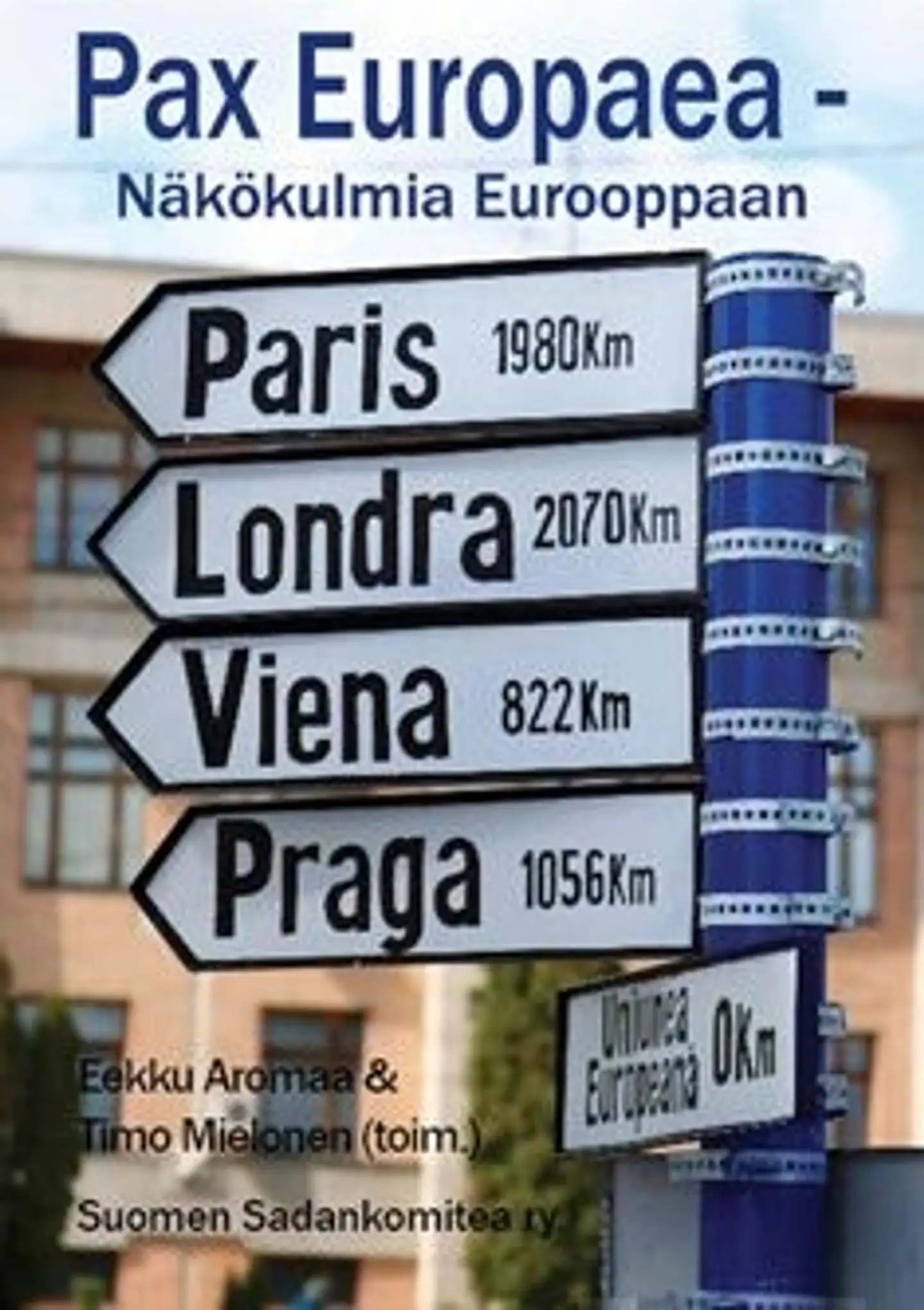 Halonen, Pax Europaea - Näkökulmia Eurooppaan
