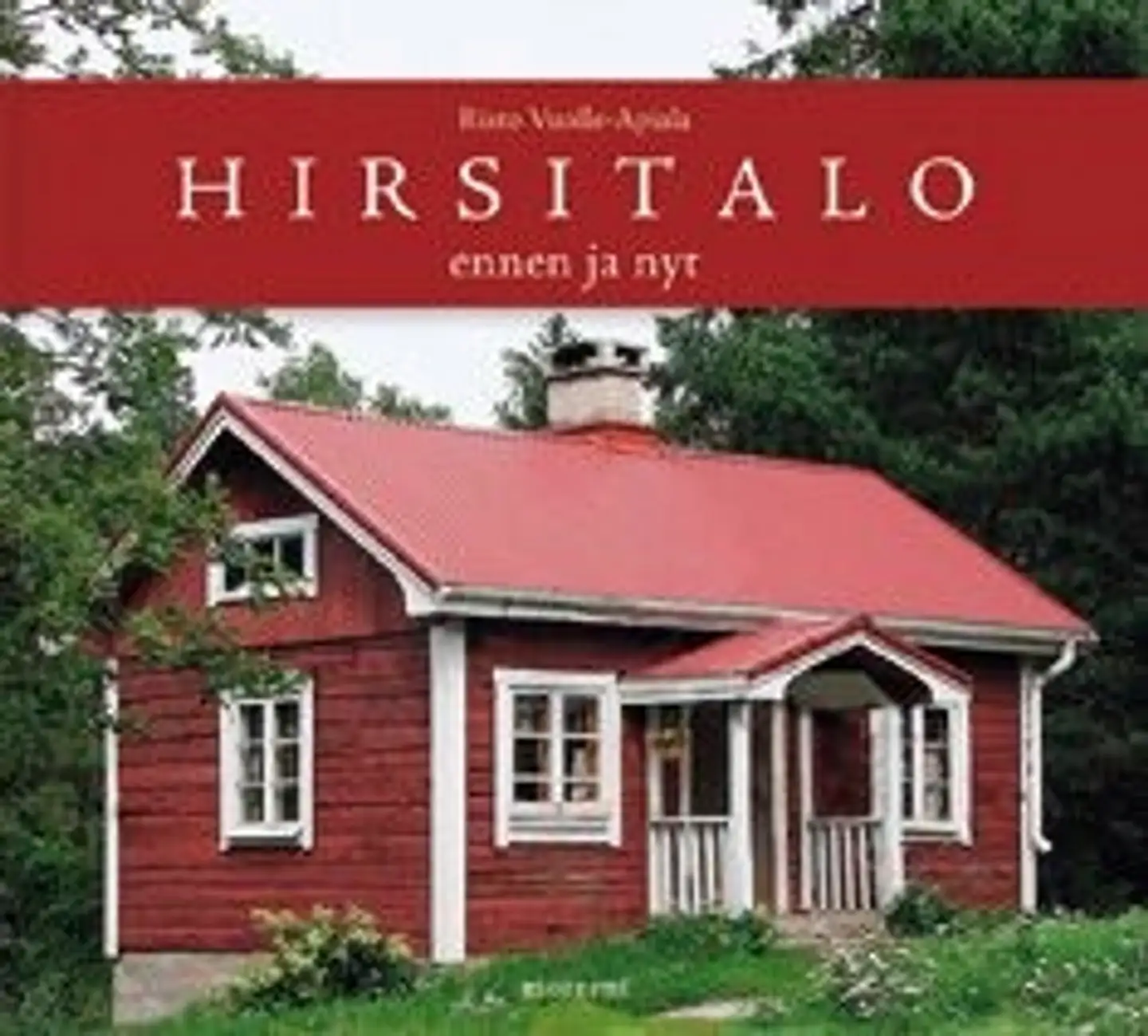 Vuolle-Apiala, Hirsitalo ennen ja nyt