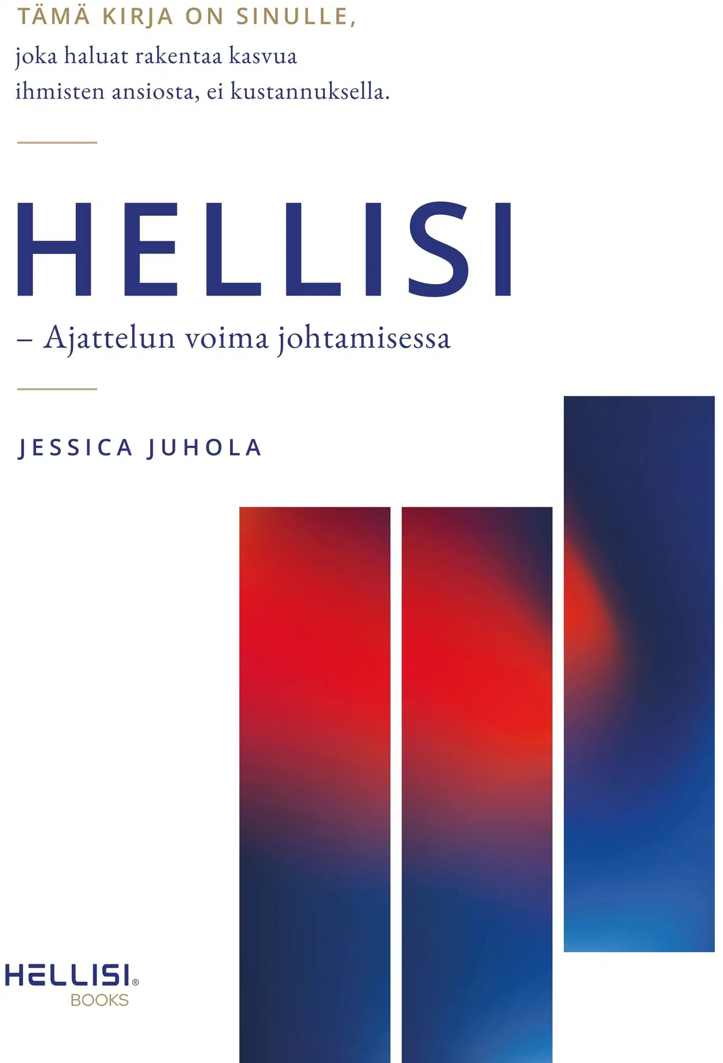 Jessica Juhola, HELLISI - Ajattelun voima johtamisessa