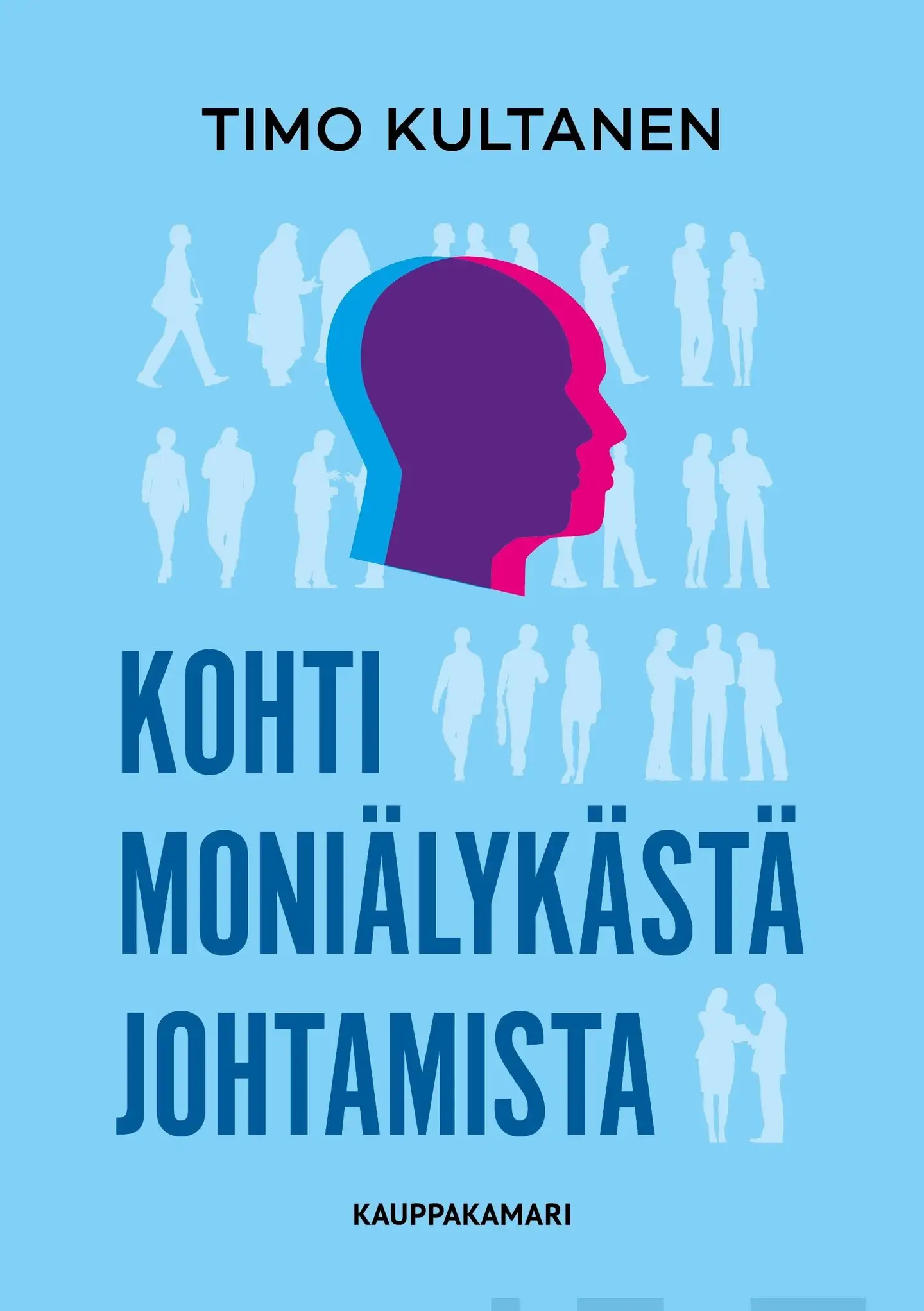 Kultanen, Kohti moniälykästä johtamista