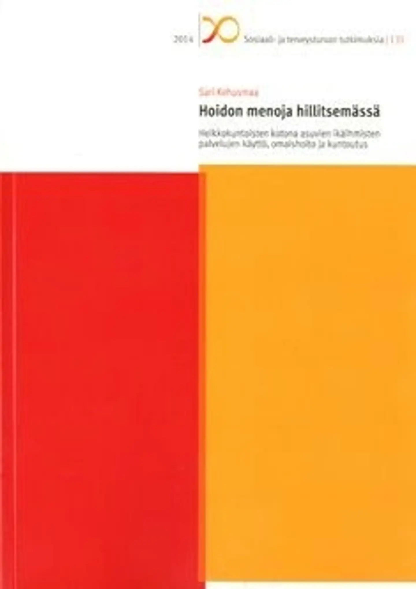 Kehusmaa, Hoidon menoja hillitsemässä - heikkokuntoisten kotona asuvien ikäihmisten palvelujen käyttö, omaishoito ja kuntoutus