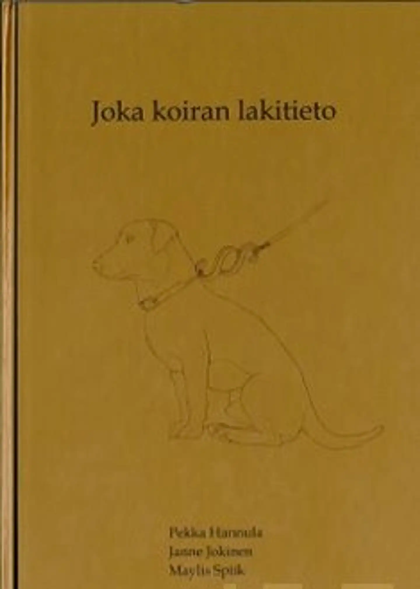 Hannula, Joka koiran lakitieto