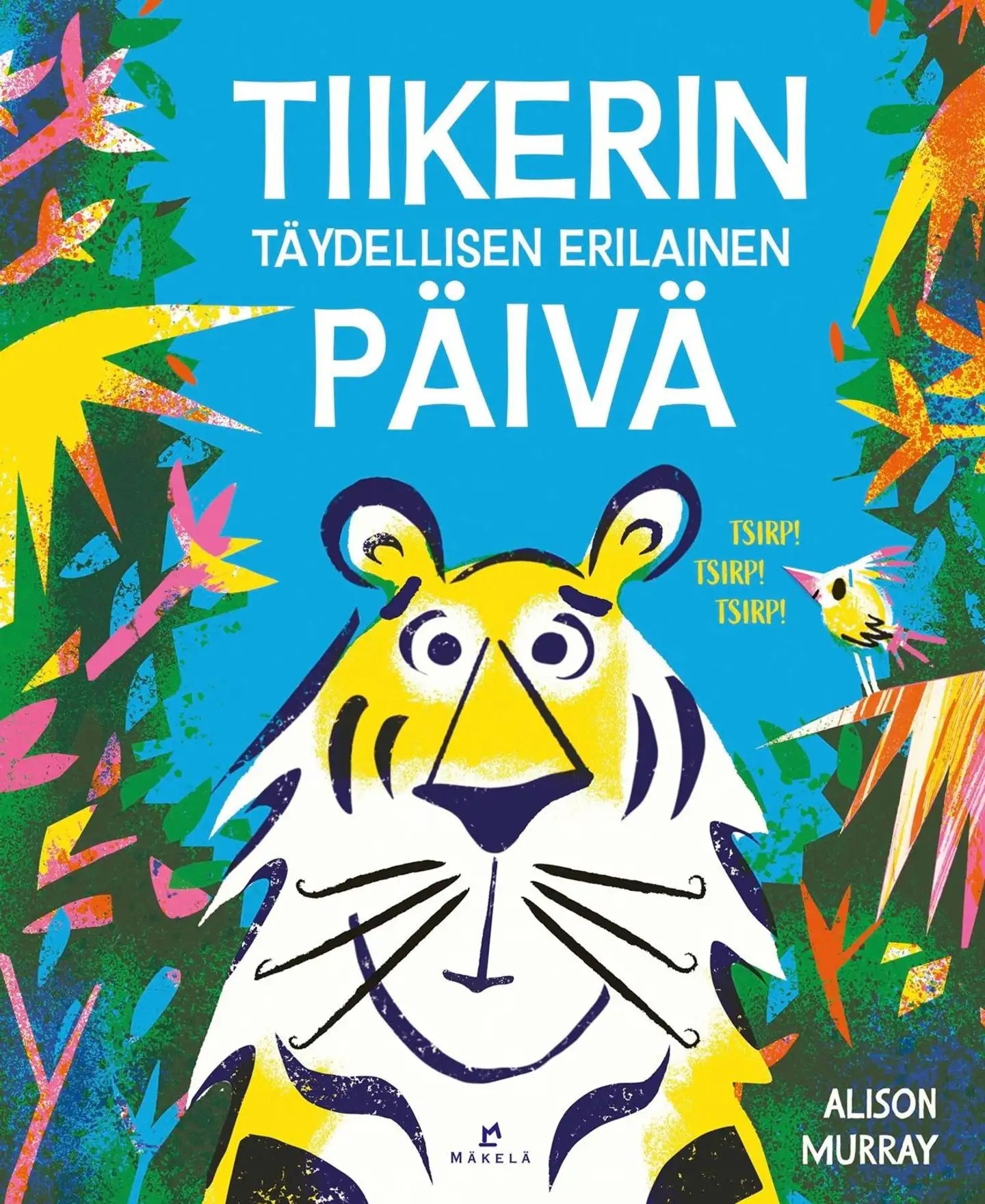 Murray, Tiikerin täydellisen erilainen päivä