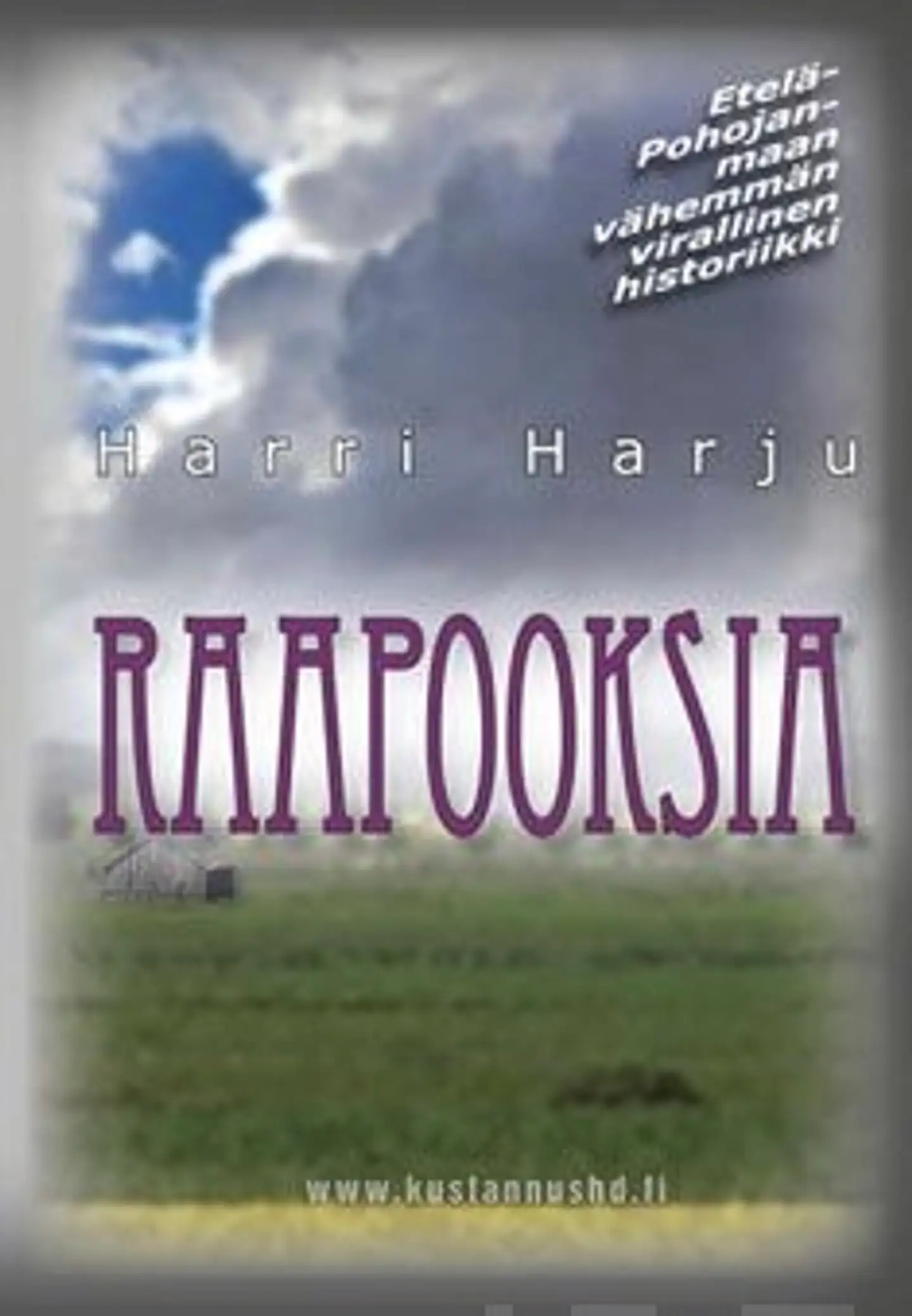 Harju, Raapooksia - Etelä-Pohojanmaan vähemmän virallinenhistoriikki