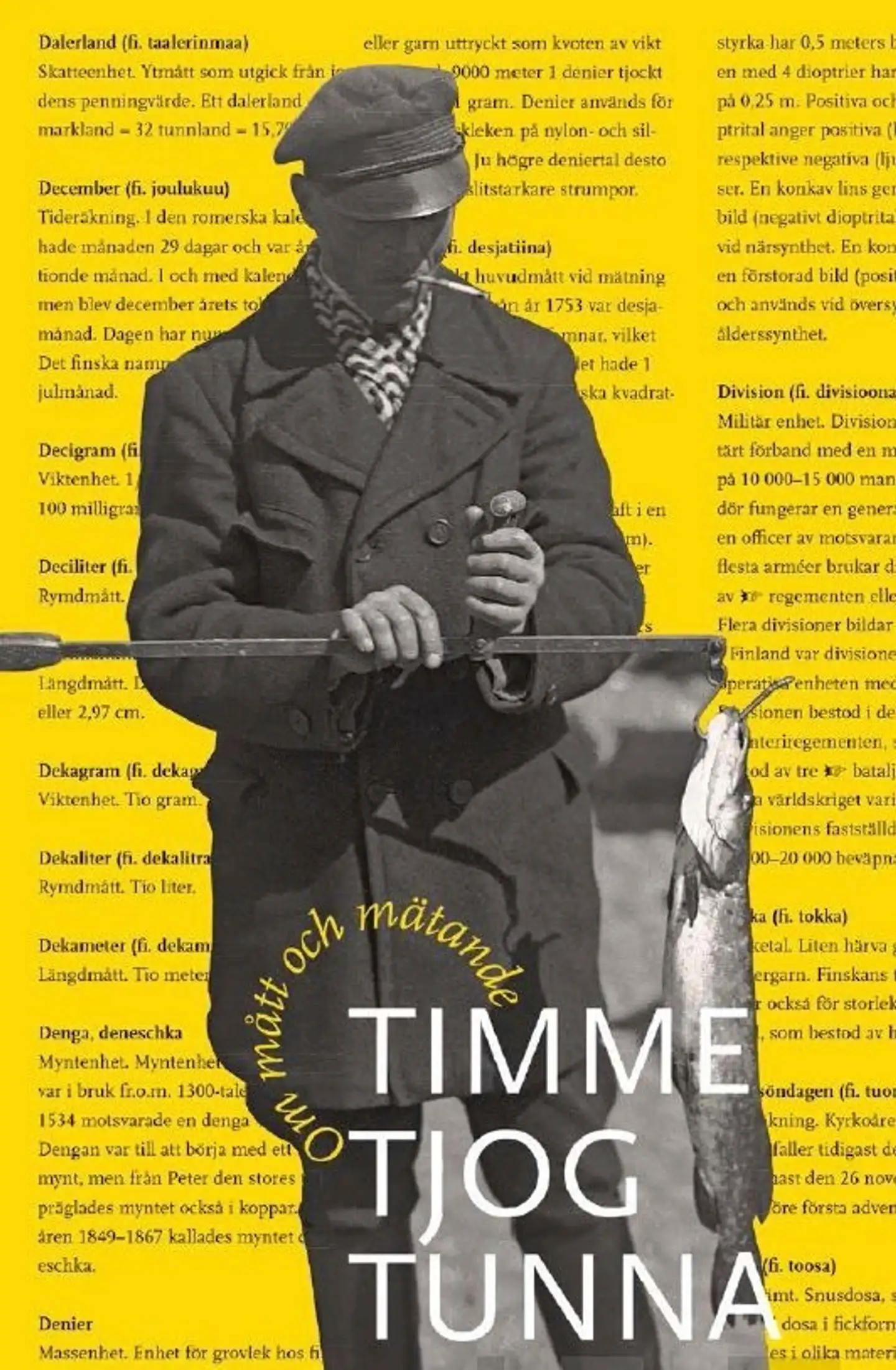 Timme, tjog, tunna - Om mått och mätande