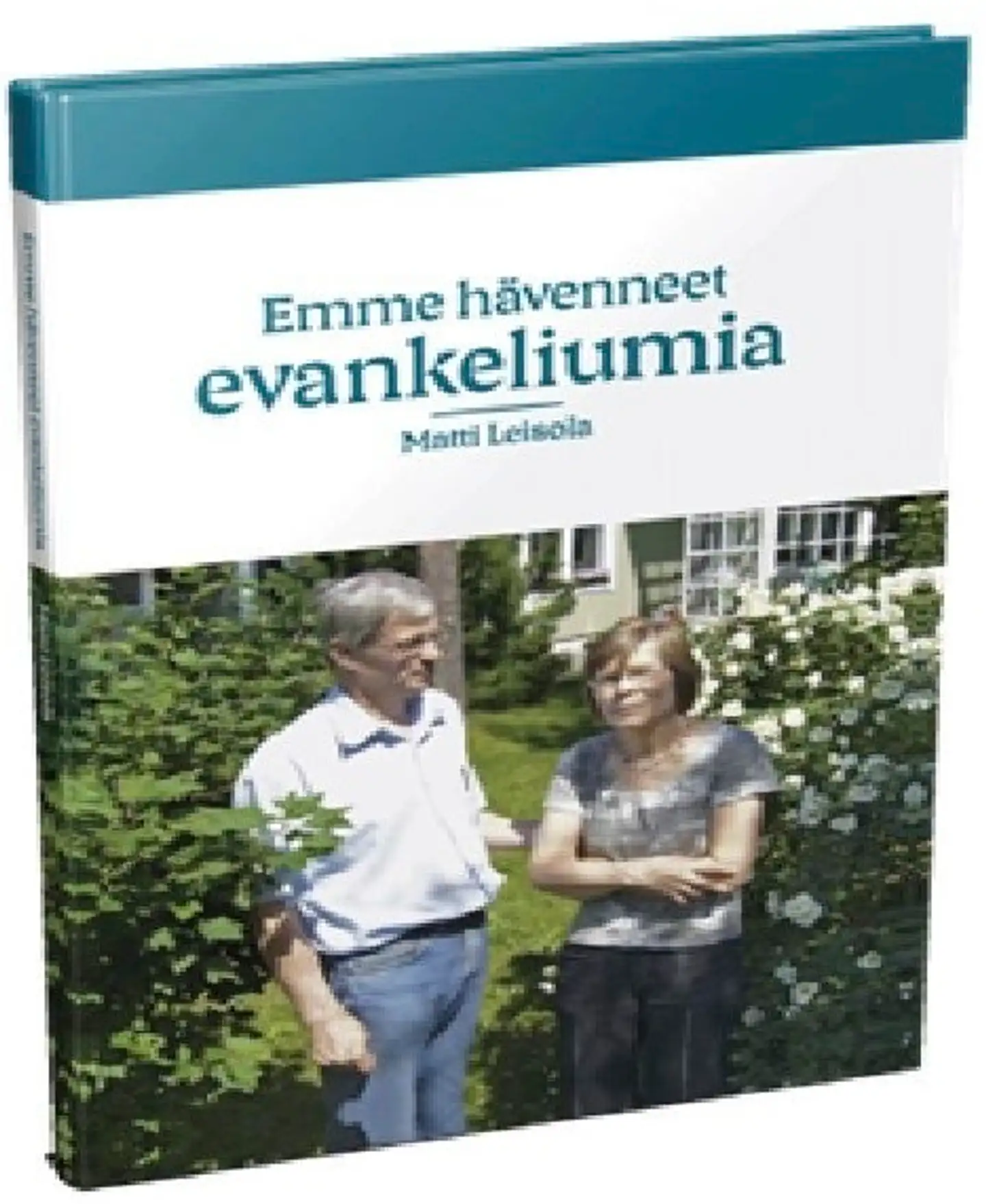 Leisola, Emme hävenneet evankeliumia