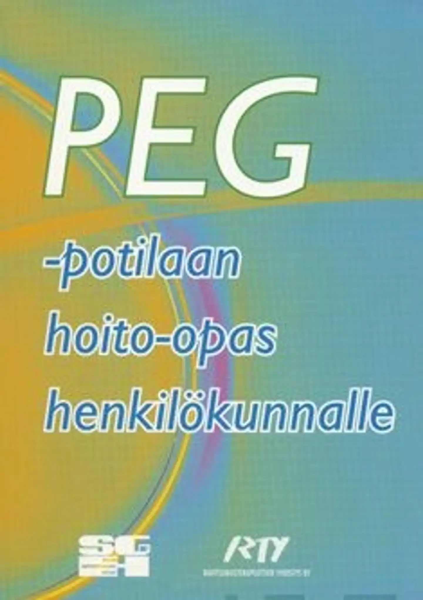 PEG-potilaan hoito-opas henkilökunnalle
