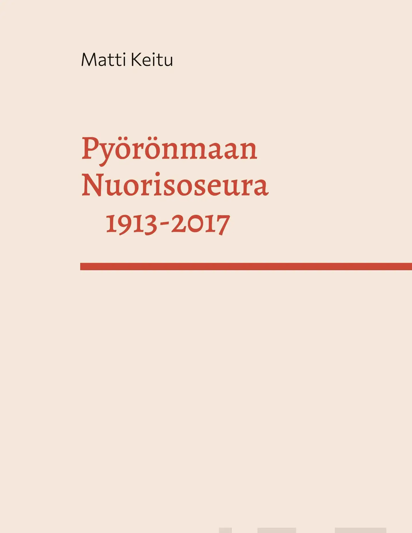 Keitu, Pyörönmaan Nuorisoseura 1913-2017