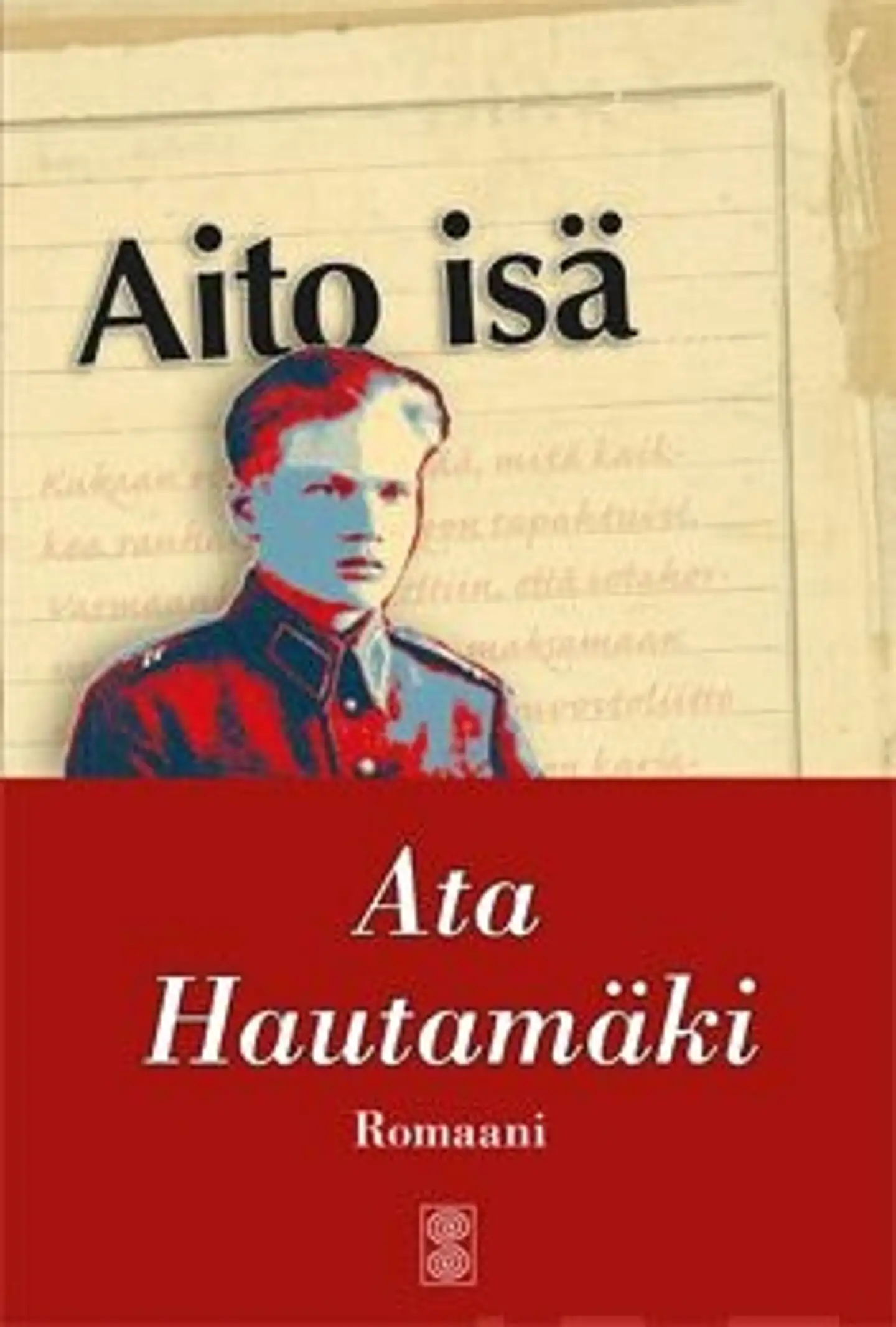 Hautamäki, Aito isä - Romaani