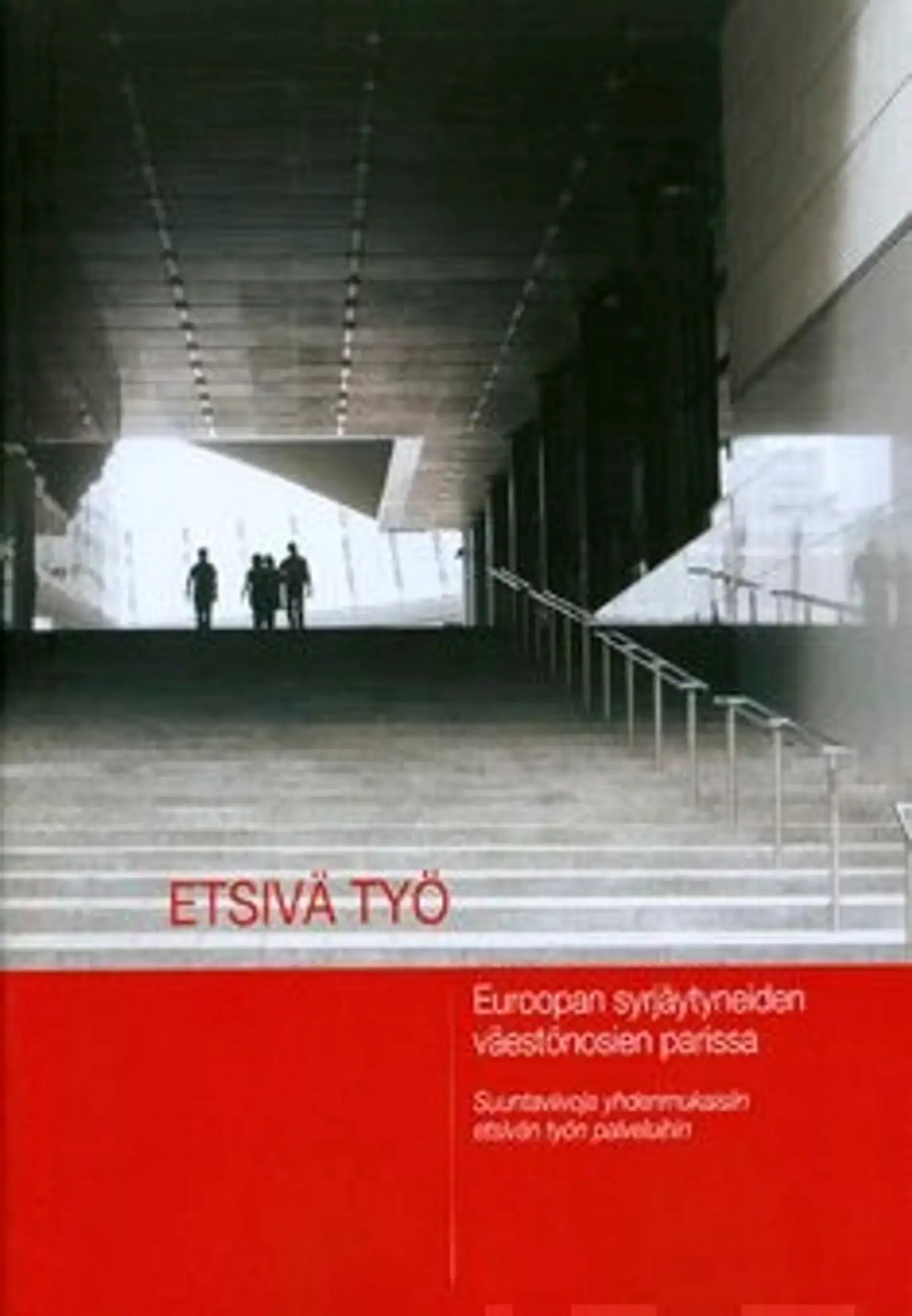 Etsivä työ - Euroopan syrjäytyneiden väestönosien parissa