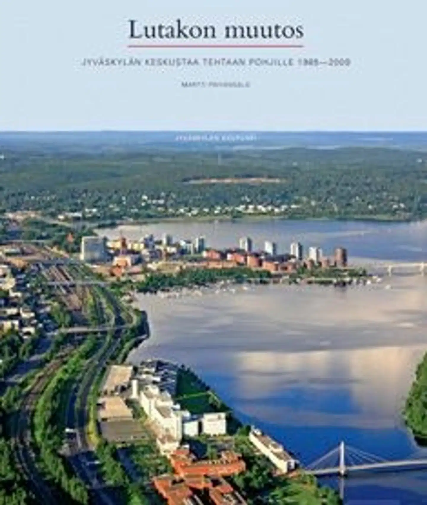 Päivänsalo, Lutakon muutos - Jyväskylän keskustaa tehtaan pohjille1985-2009