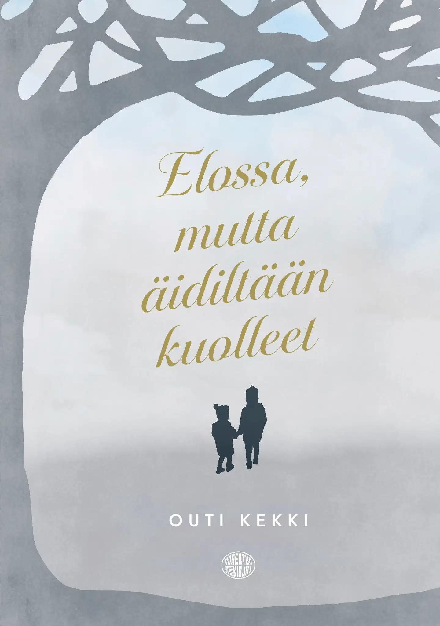 Kekki, Elossa, mutta äidiltään kuolleet