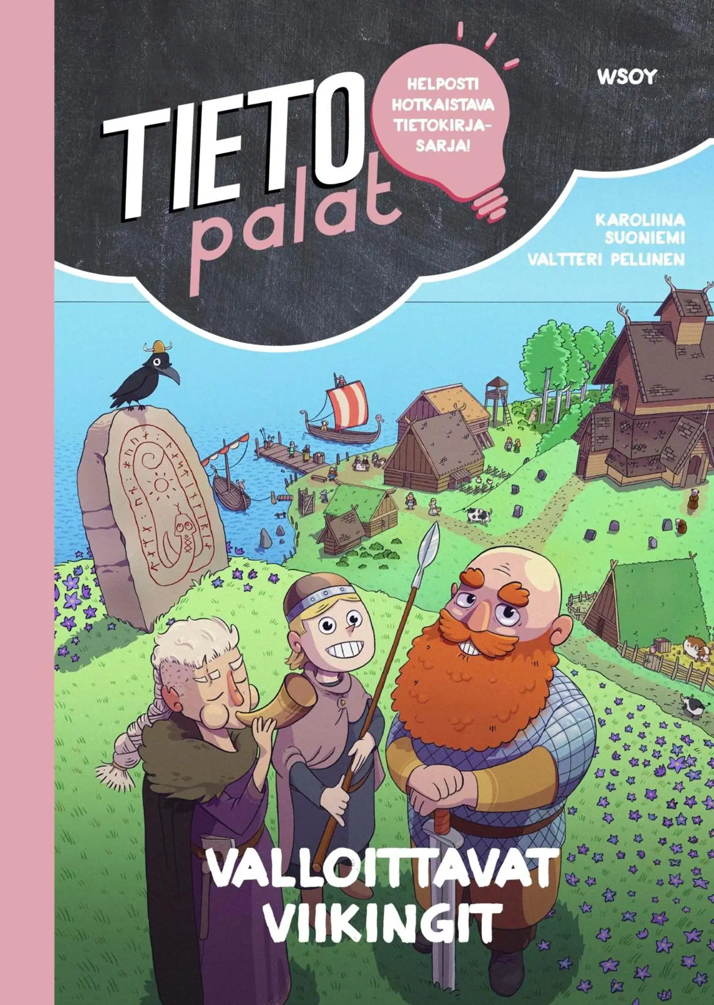 Suoniemi, Tietopalat: Valloittavat viikingit