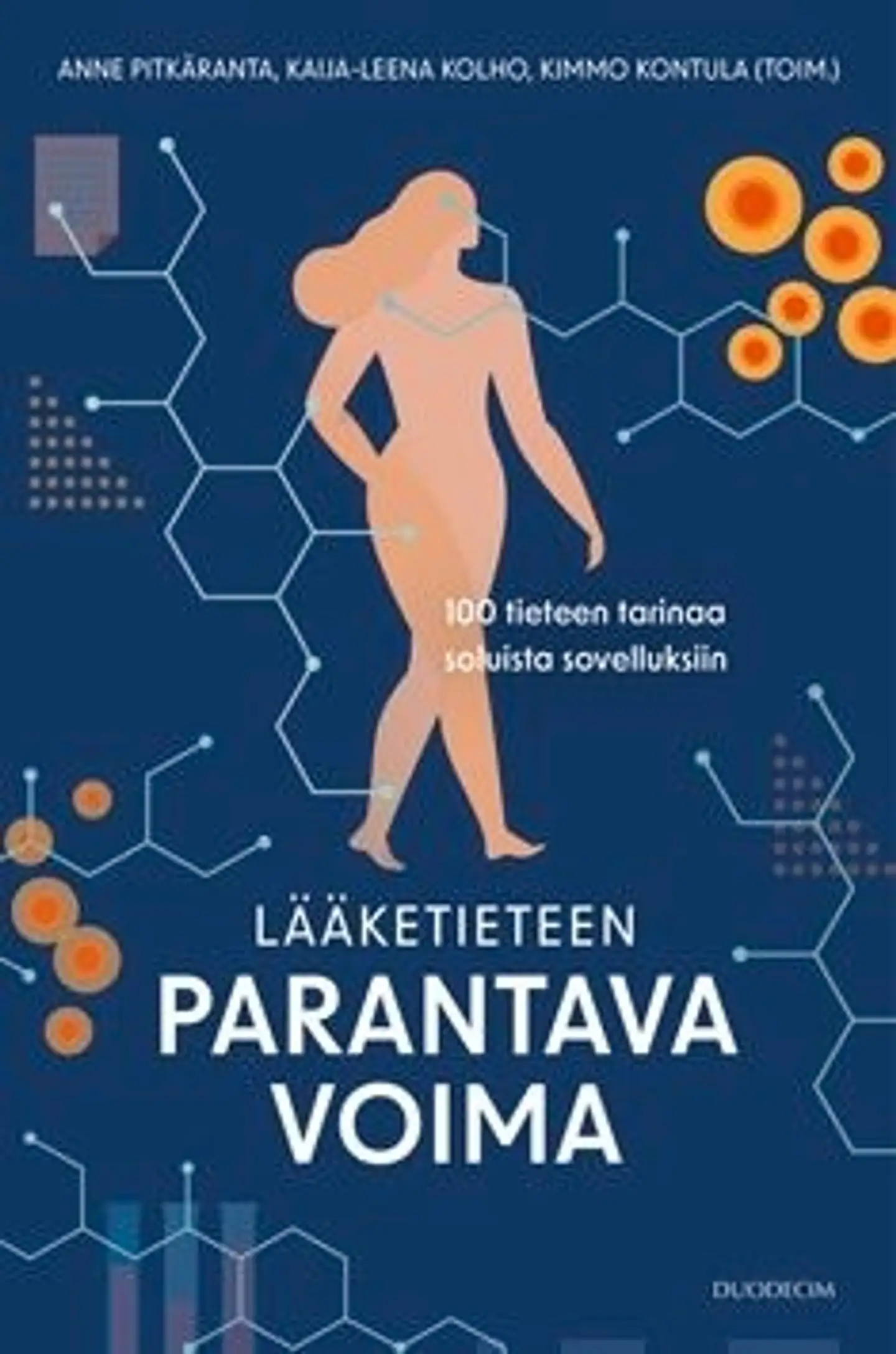 Lääketieteen parantava voima - 100 tieteen tarinaa soluista sovelluksiin