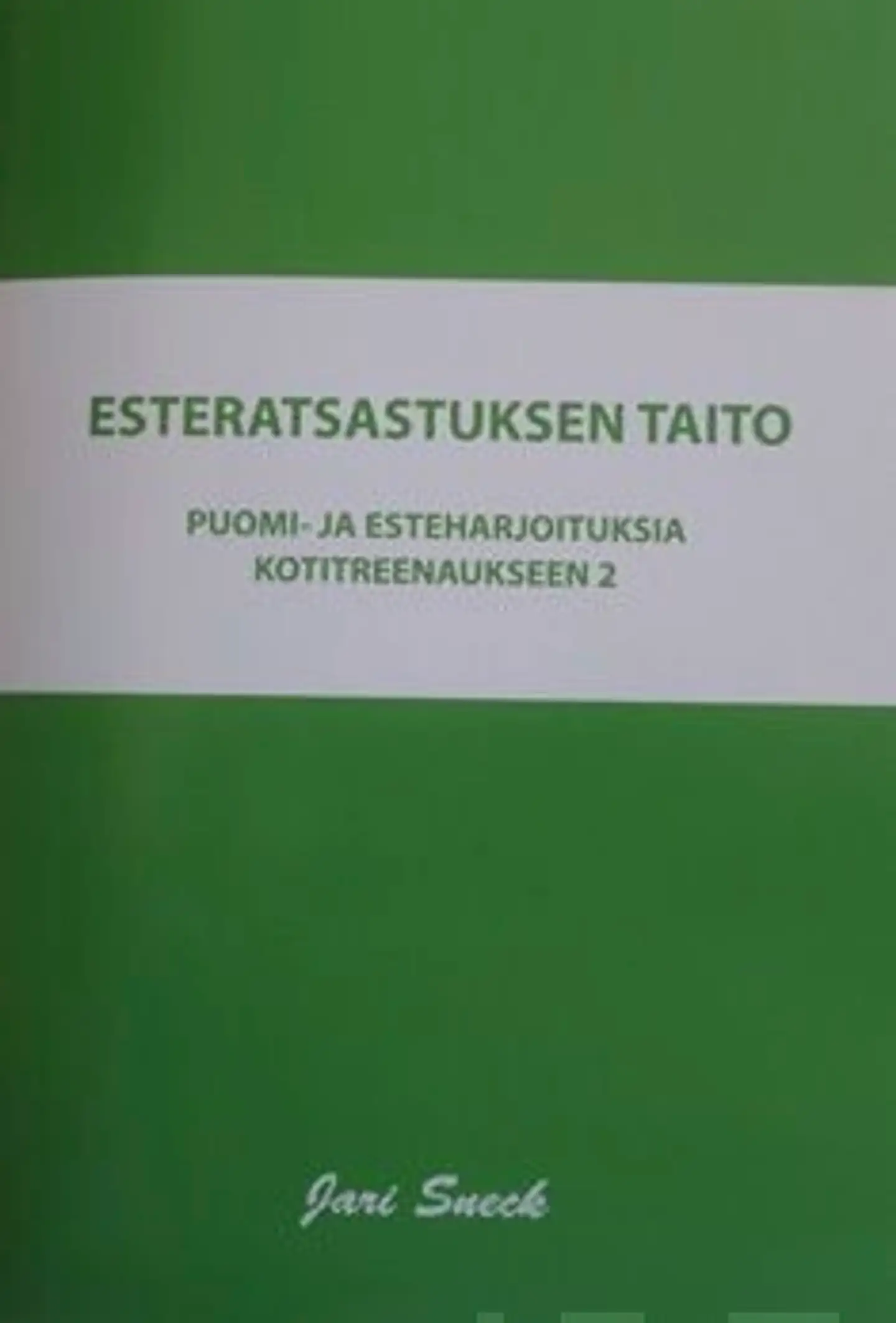 Sneck, Esteratsastuksen taito - Puomi- ja esteharjoituksia kotitreenaukseen 2